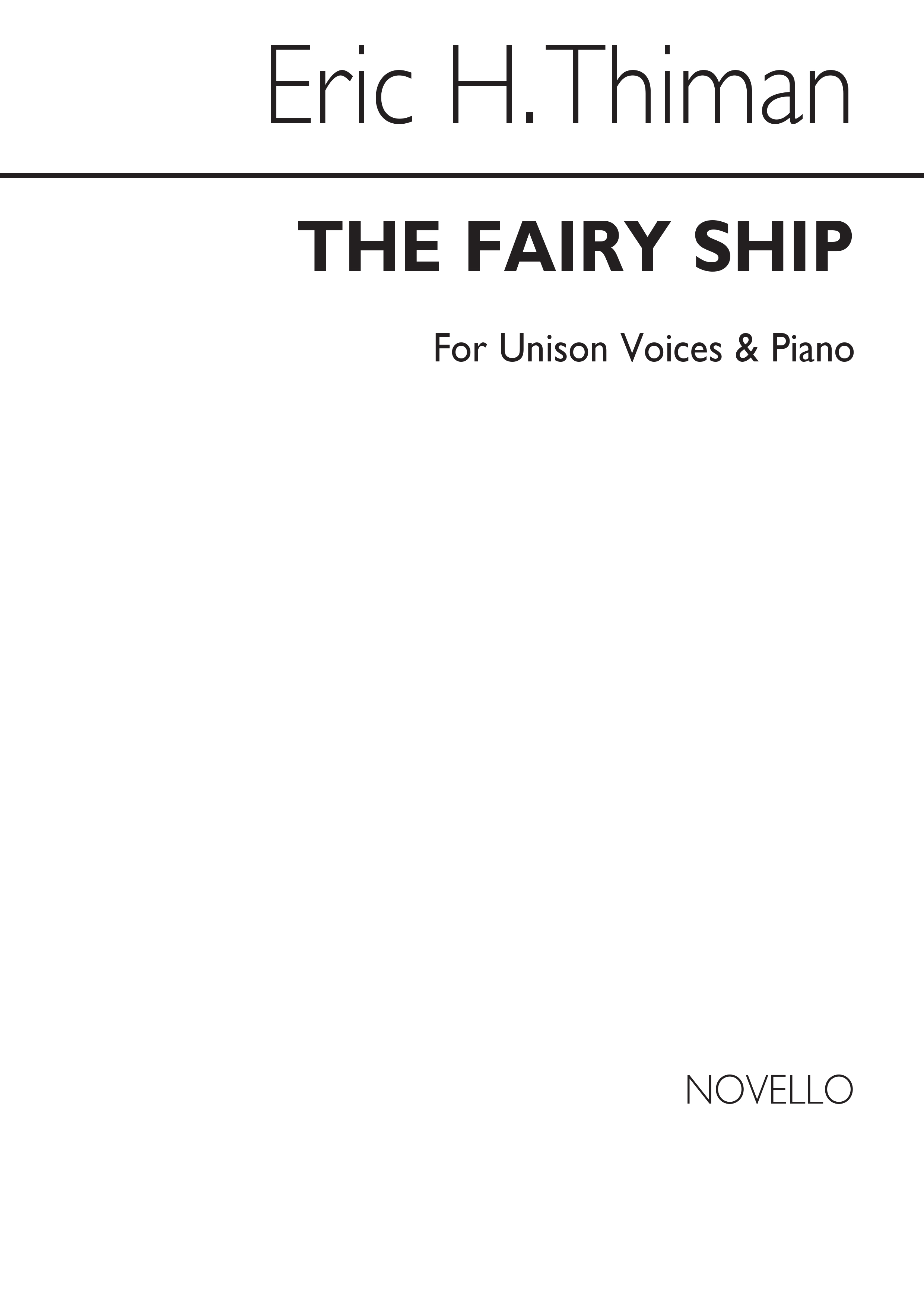 Eric Thiman: The Fairy Ship for Unison Voices and Piano: Voice: Vocal Score