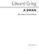 Edvard Grieg: A Swan Piano: Voice: Vocal Score