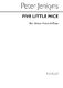 Peter Jenkyns: Five Little Mice for Unison Voices and Piano: Voice: Vocal Work