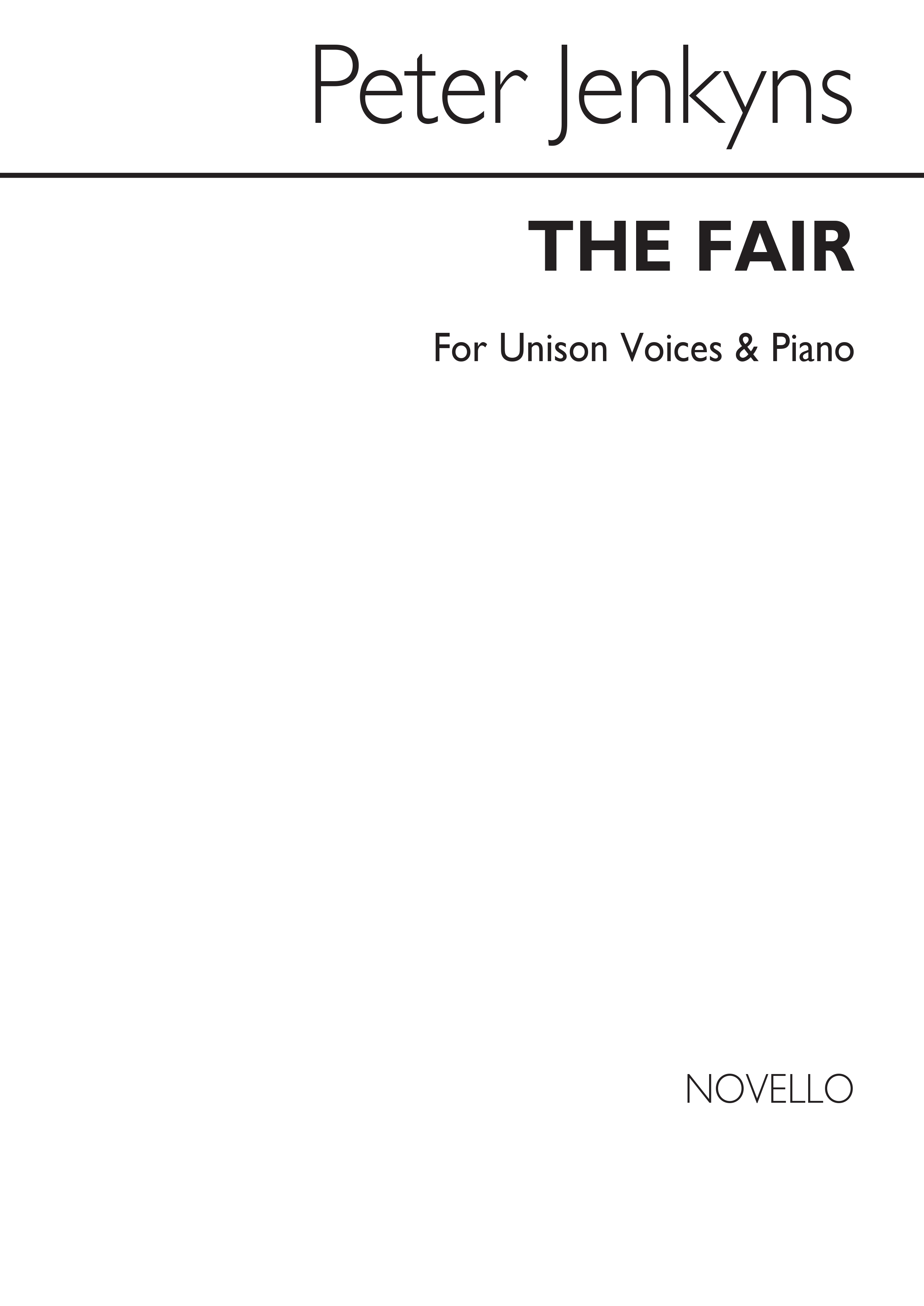 Peter Jenkyns: The Fair for Unison Voices and Piano: Voice: Vocal Score