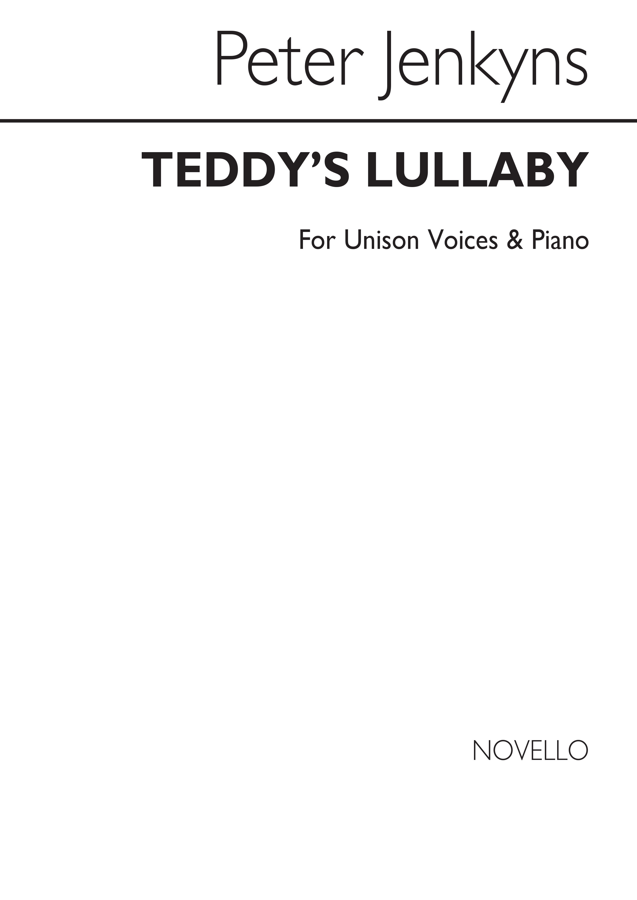 Peter Jenkyns: Teddy's Lullaby for Unison Voices and Piano: Voice: Vocal Score
