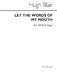 Hugh Blair: Let The Words Of My Mouth: SATB: Vocal Score