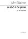 Sir John Stainer: O Root Of Jesse: SATB: Vocal Score