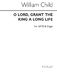 Dr.William Child: O Lord Grant The King A Long Life: SATB: Vocal Score