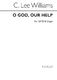 C. Lee Williams: O God  Our Help In Ages Past: SATB: Vocal Score