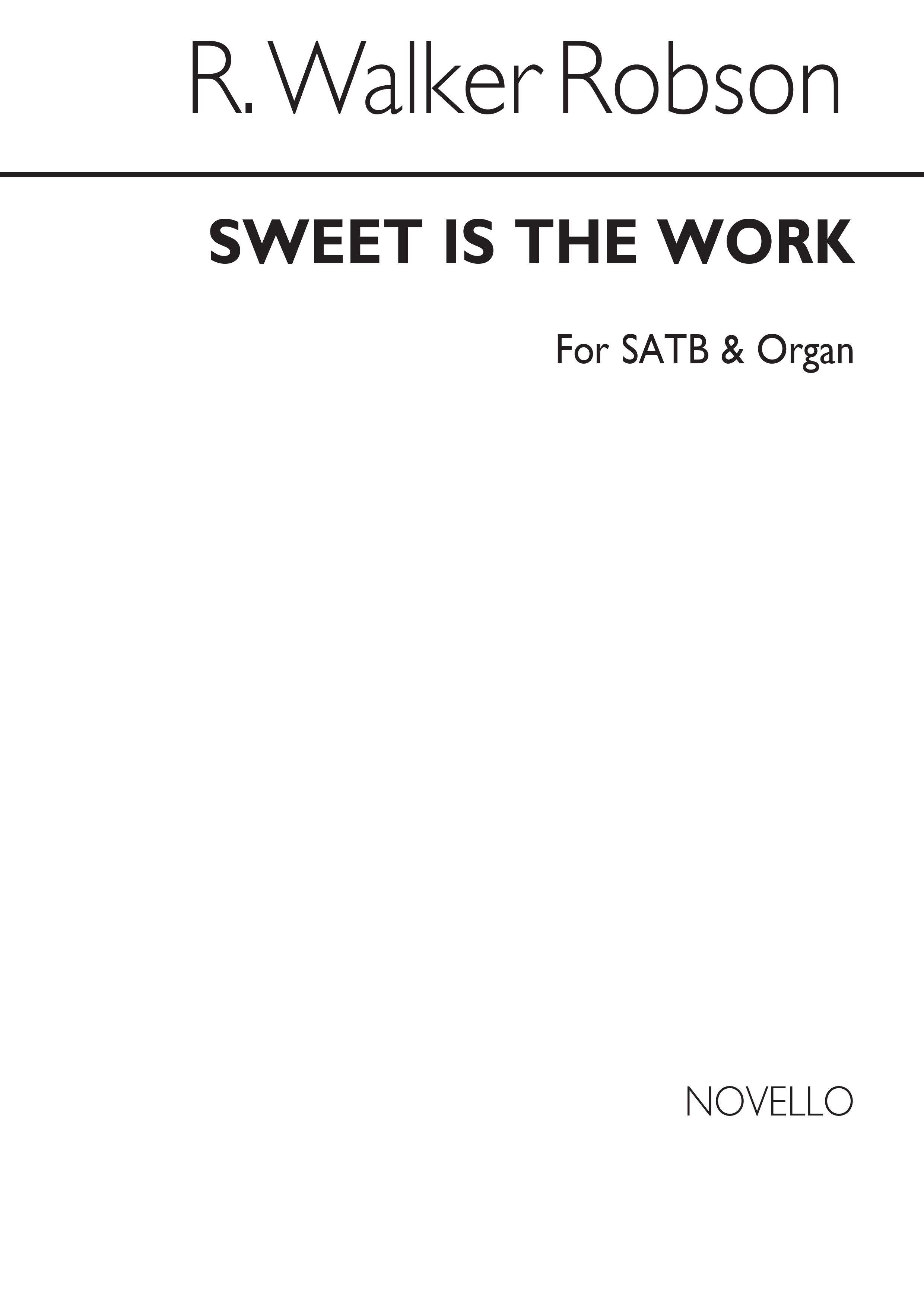 R. Walker Robson: R Sweet Is The Work Satb And Organ: SATB: Vocal Score