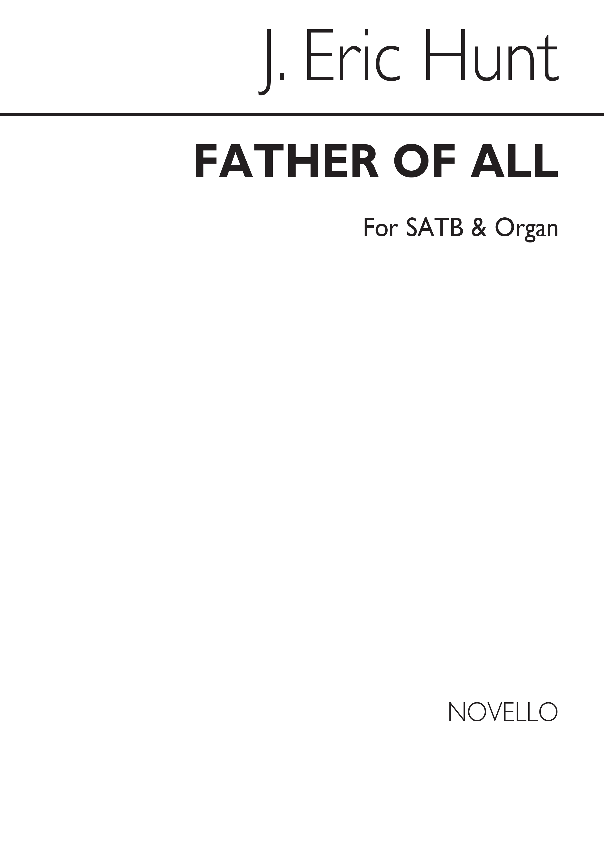 J. Eric Hunt: Father Of All: SATB: Vocal Score