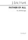 J. Eric Hunt: Father Of All: SATB: Vocal Score