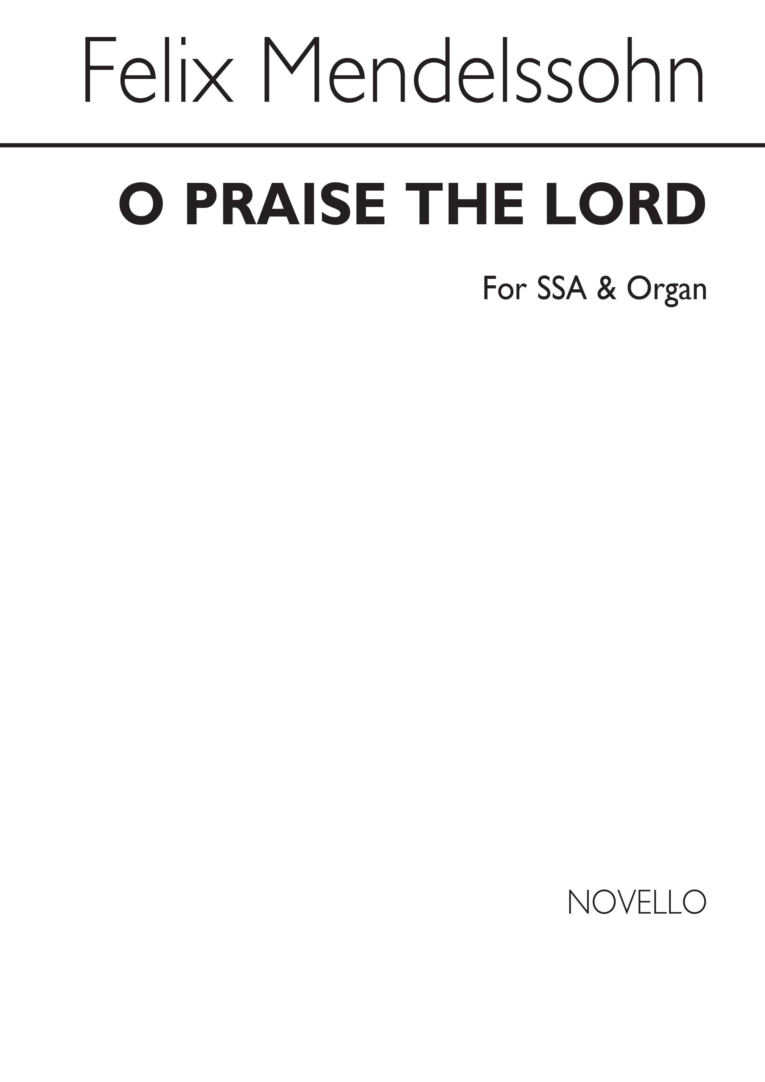 Felix Mendelssohn Bartholdy: O Praise The Lord: SSA: Vocal Score