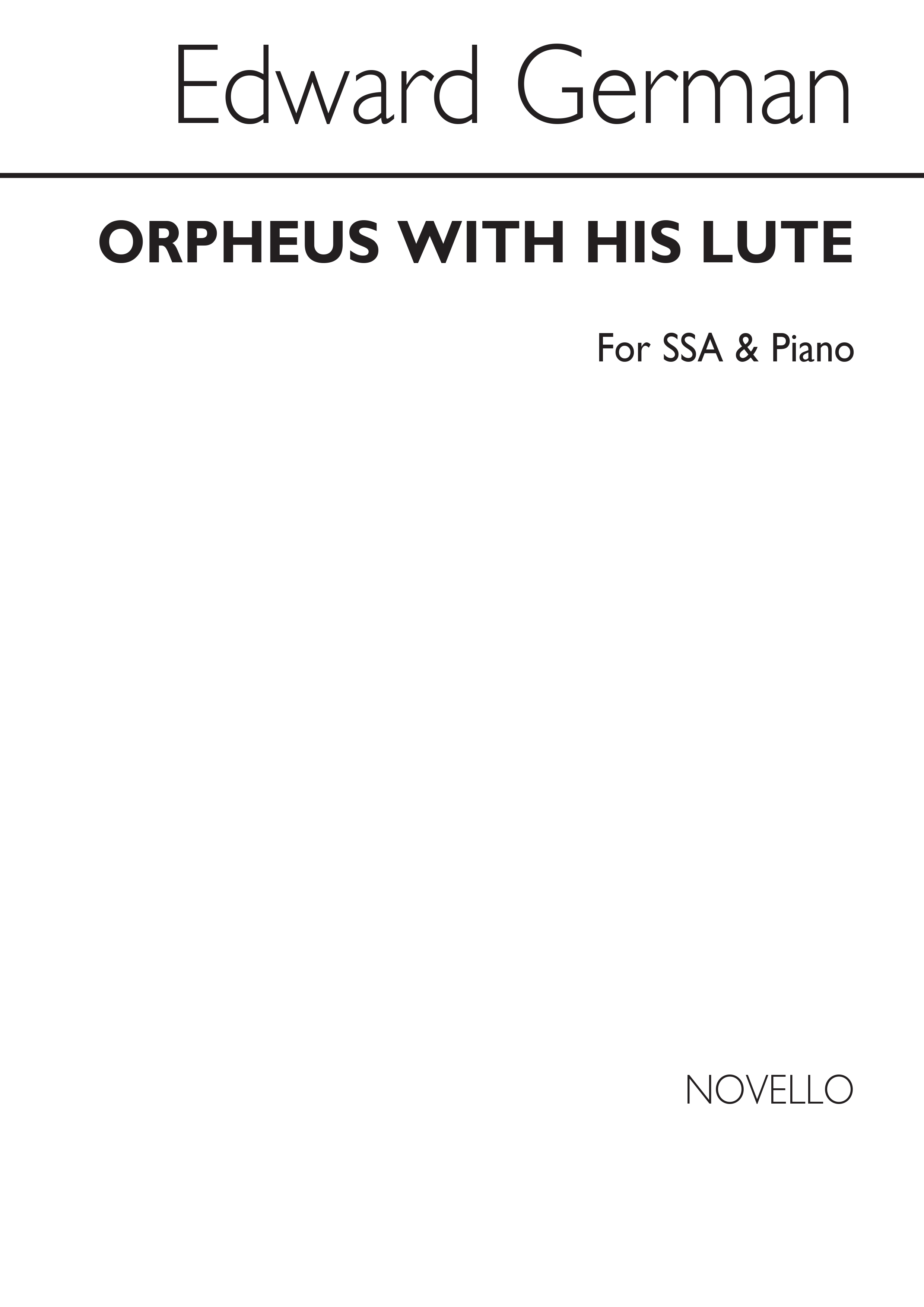 Edward German: Orpheus With His Lute Ssa/Piano: SSA: Vocal Work