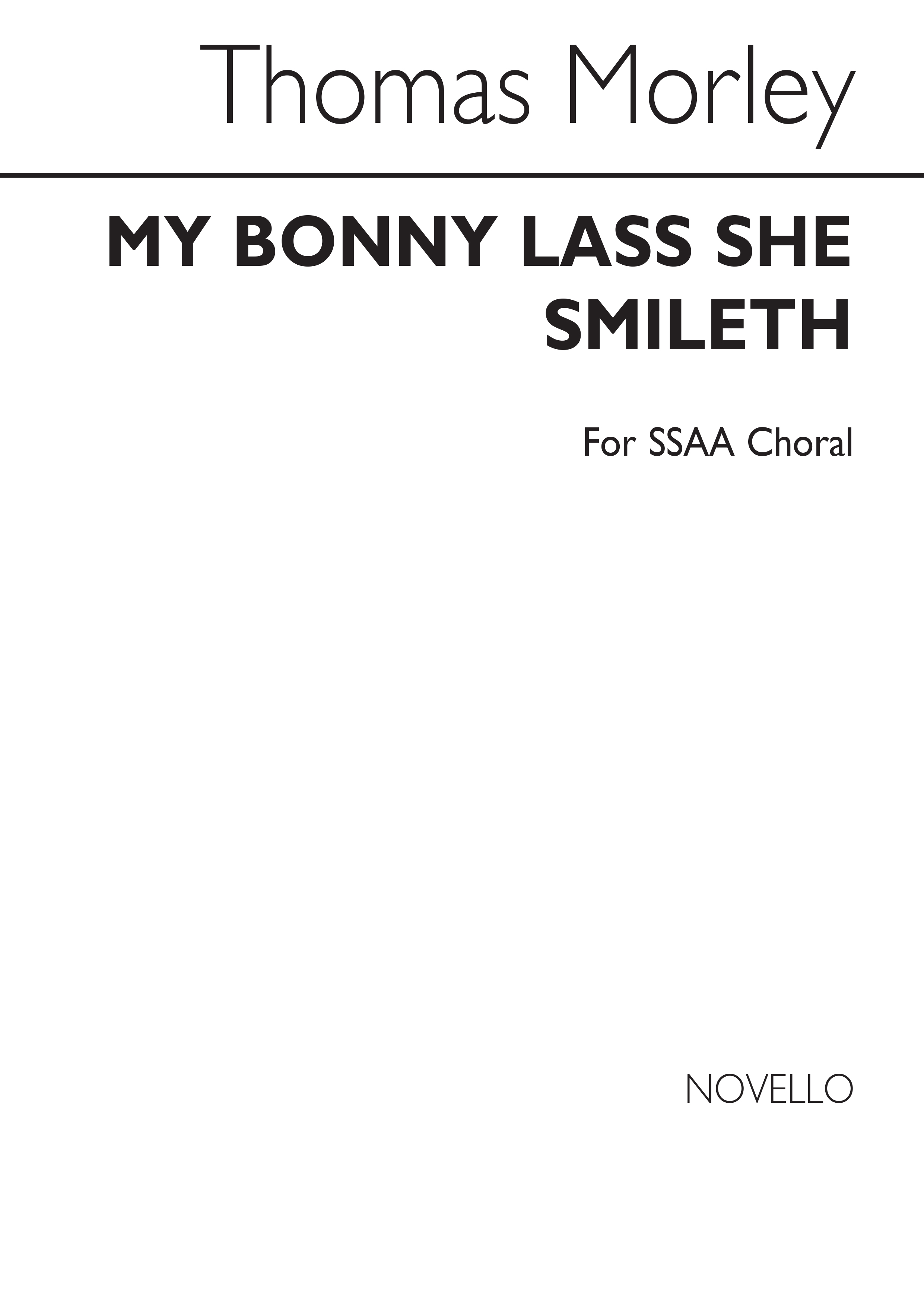 Thomas Morley: My Bonnie Lass She Smileth Ssaa: SSAA: Vocal Score
