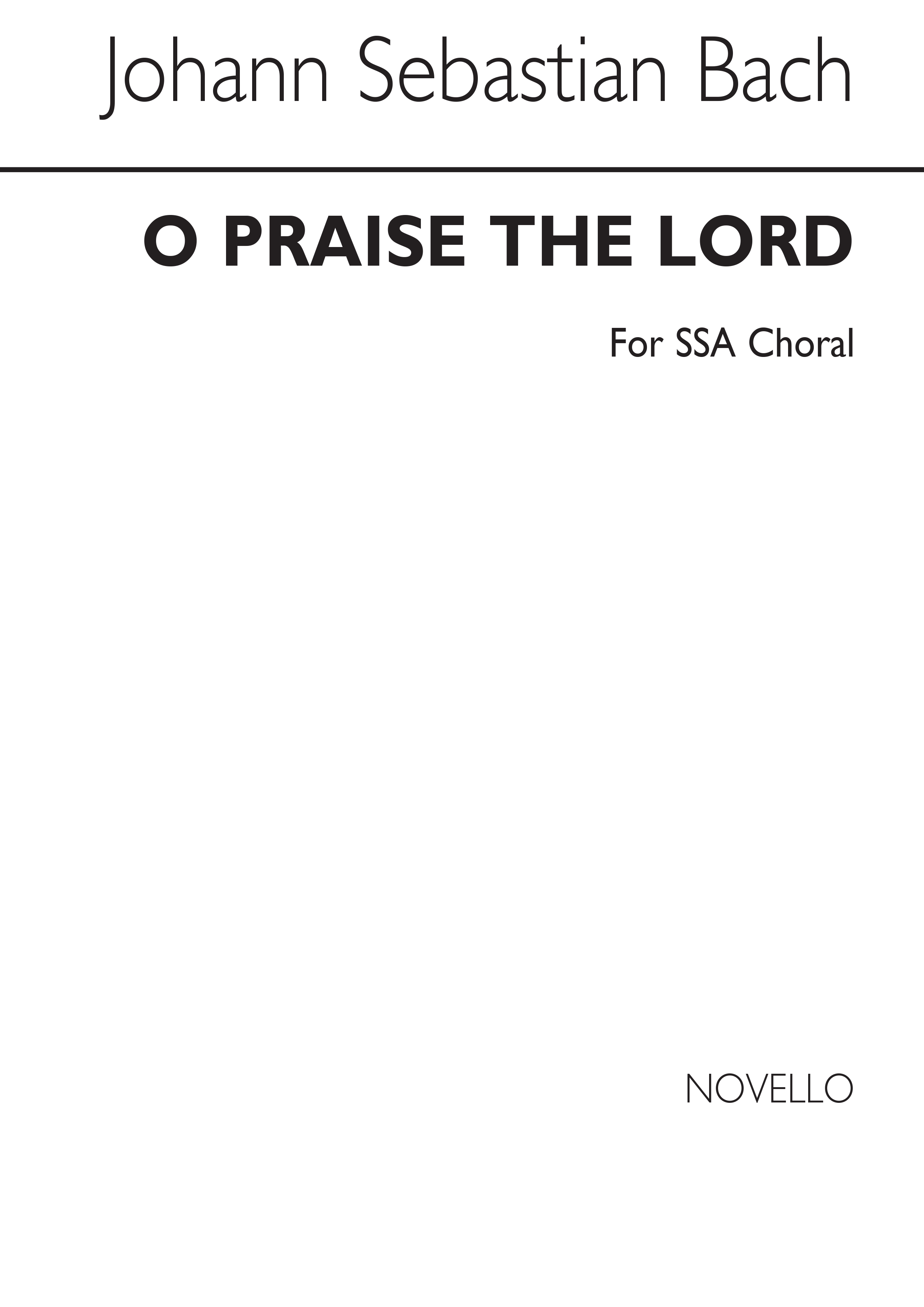 Johann Sebastian Bach: O Praise The Lord Ssa: SSA: Vocal Score