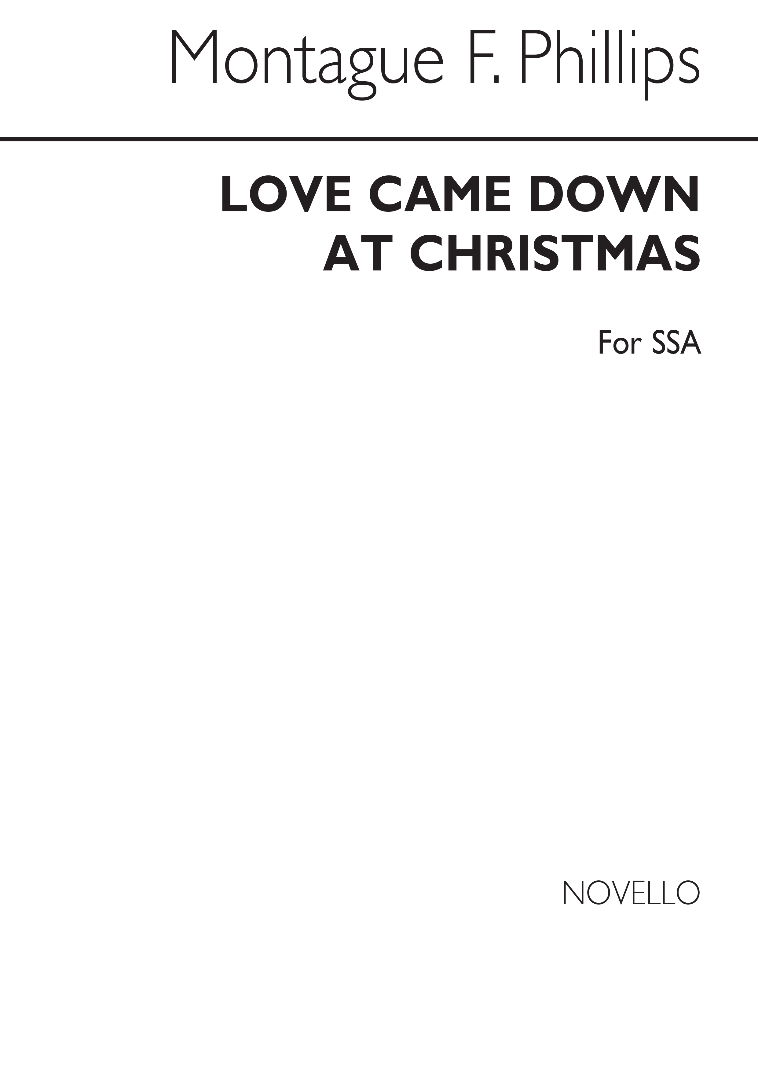Montague Phillips: Love Came Down At Christmas: SSA: Vocal Work
