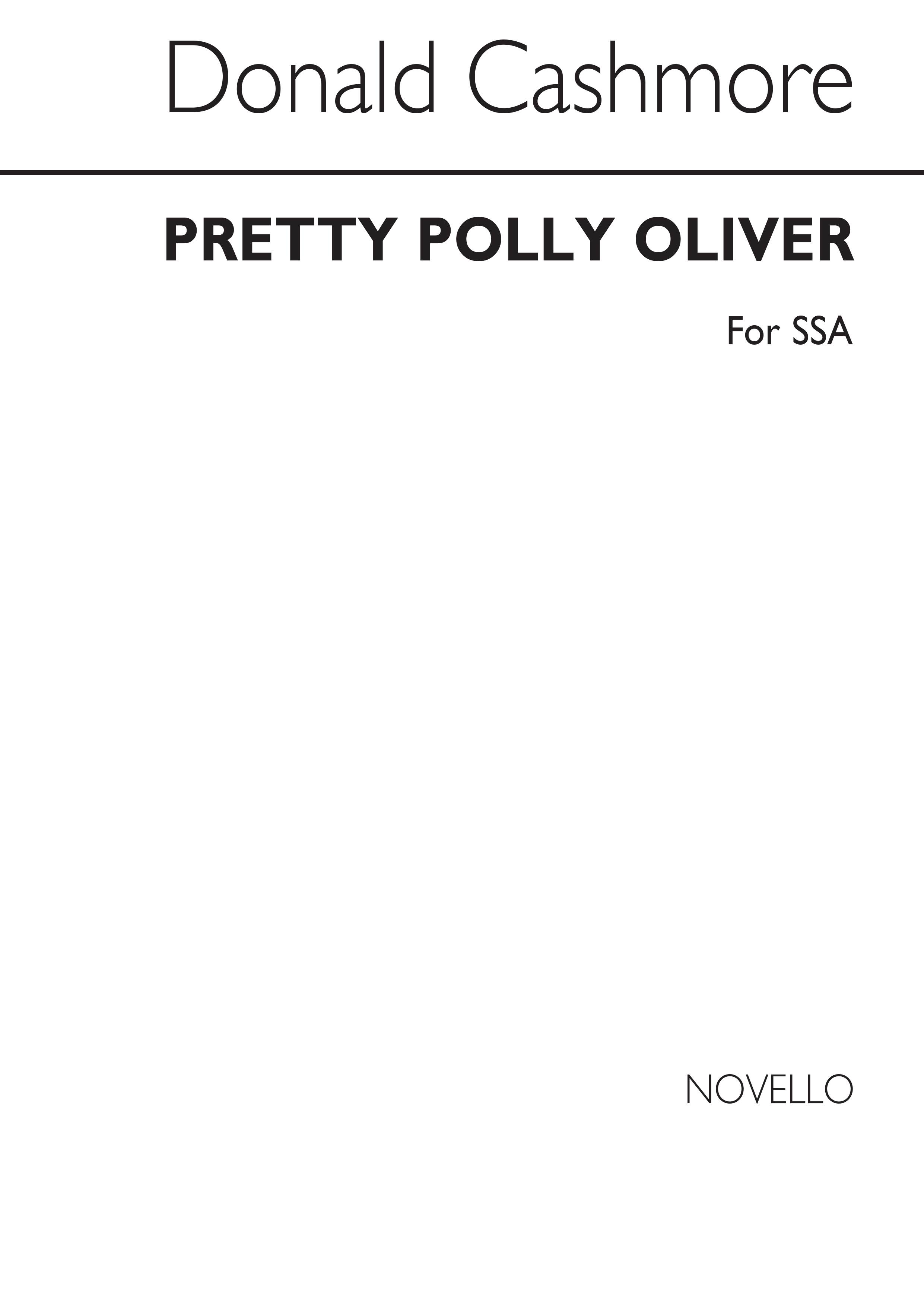 Donald Cashmore: Pretty Polly Oliver: SSA: Vocal Score