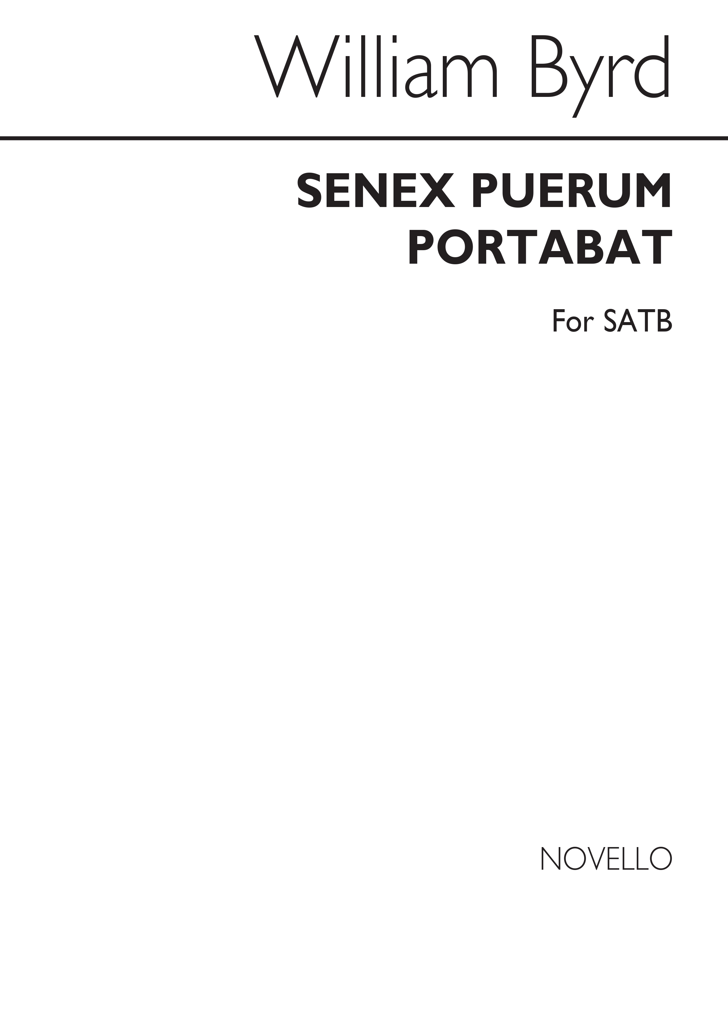 William Byrd: Senex Puerum Portabat: SATB: Vocal Score