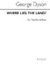 George Dyson: Where Lies The Land?: 2-Part Choir: Vocal Score