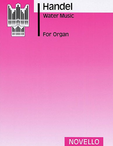 Georg Friedrich Händel: Water Music For Organ (Peasgood): Organ: Instrumental