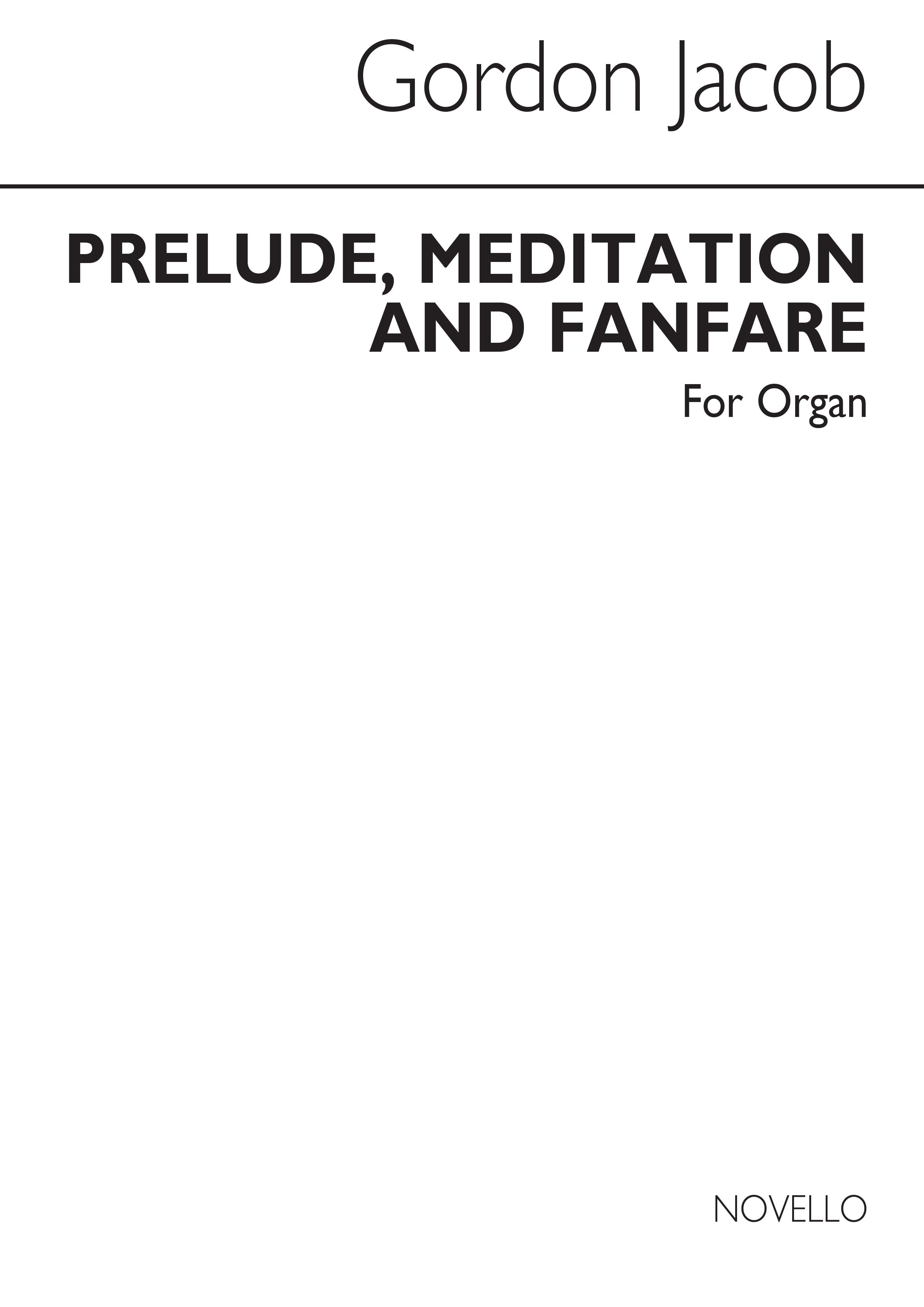 Gordon Jacob: Prelude Meditation And Fanfare For Organ: Organ: Instrumental Work