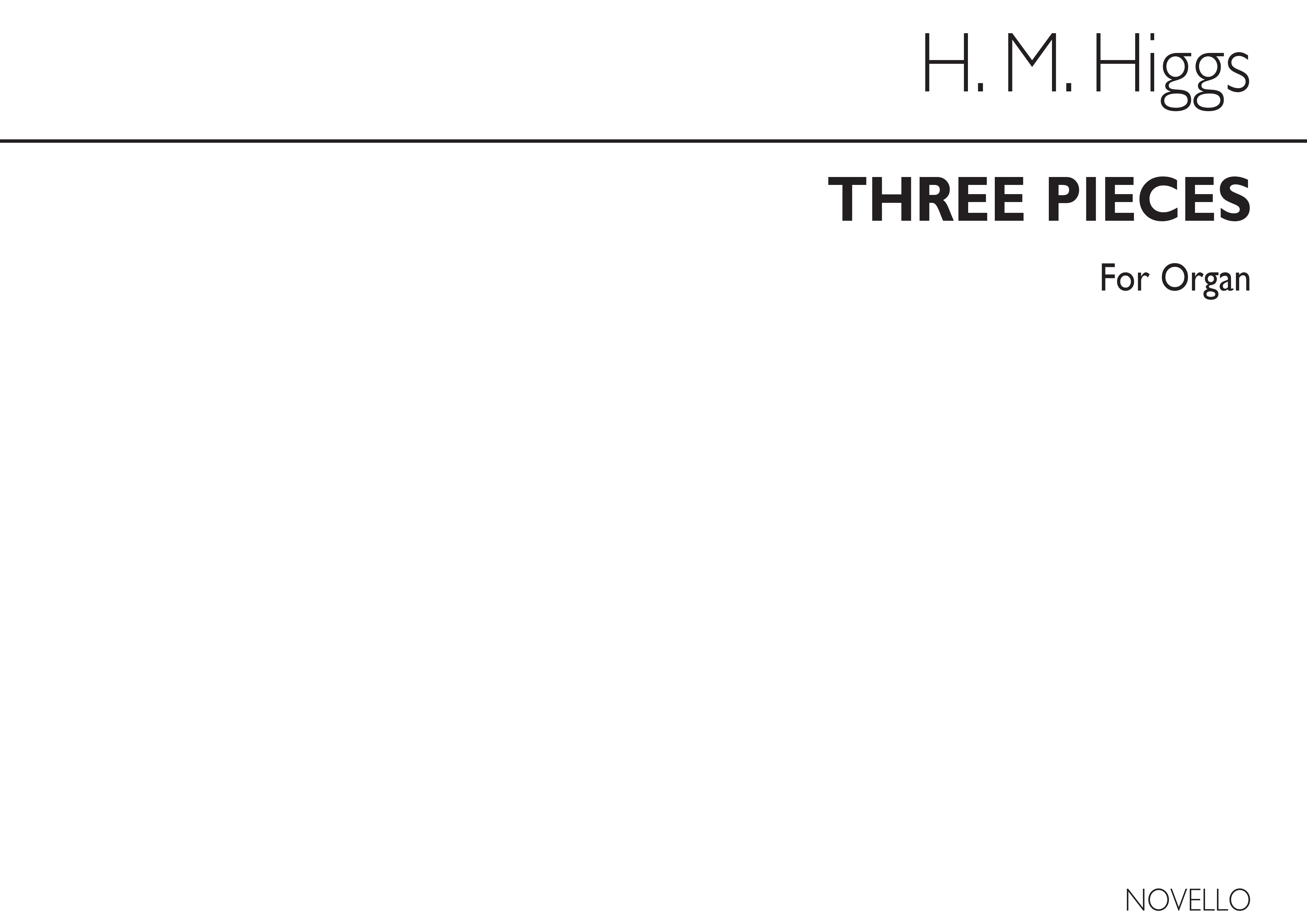 Henry Marcellus Higgs: Three Pieces (See Contents For List): Organ: Instrumental