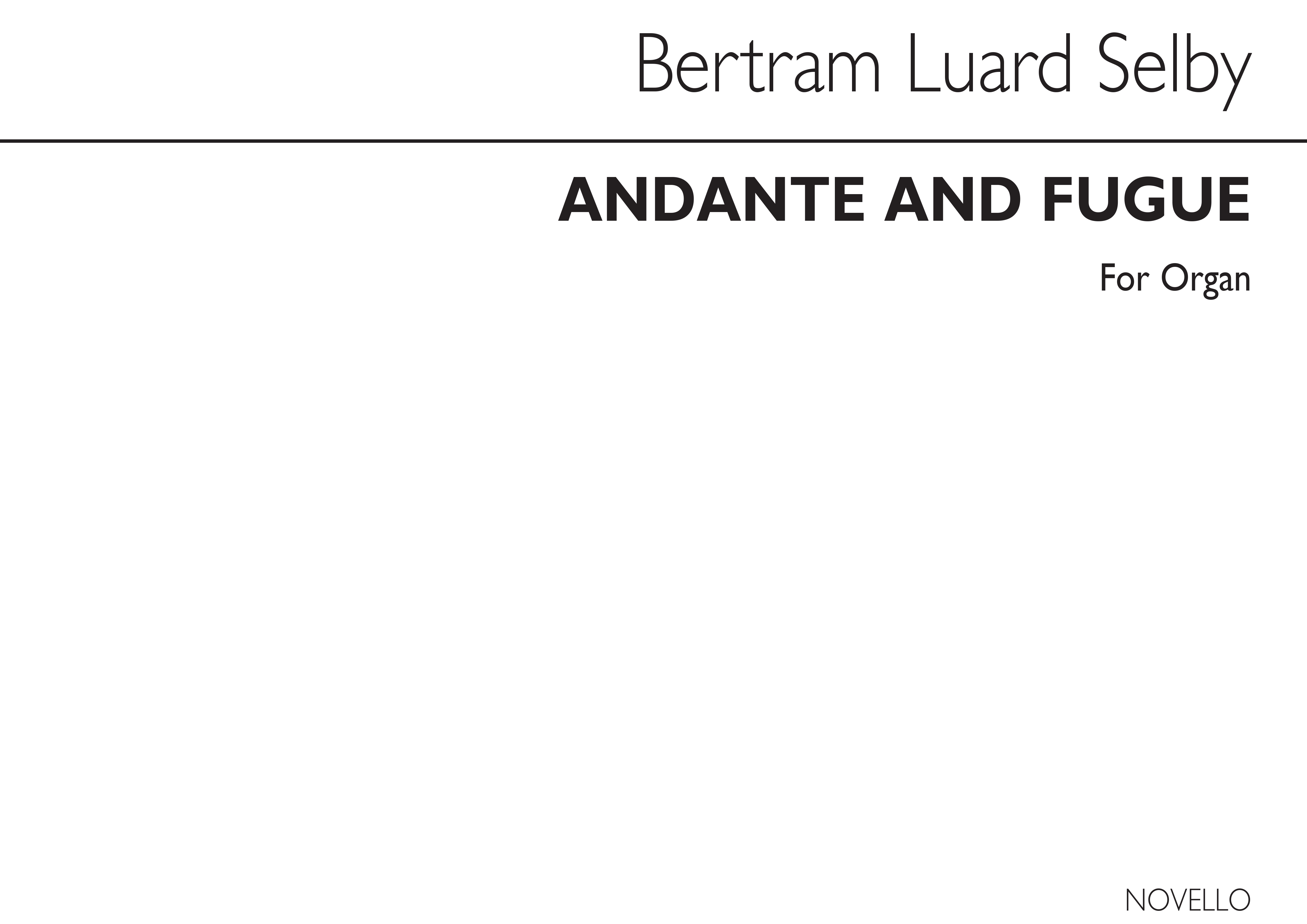 Bertram Luard-Selby: Andante And Fugue: Organ: Instrumental Work