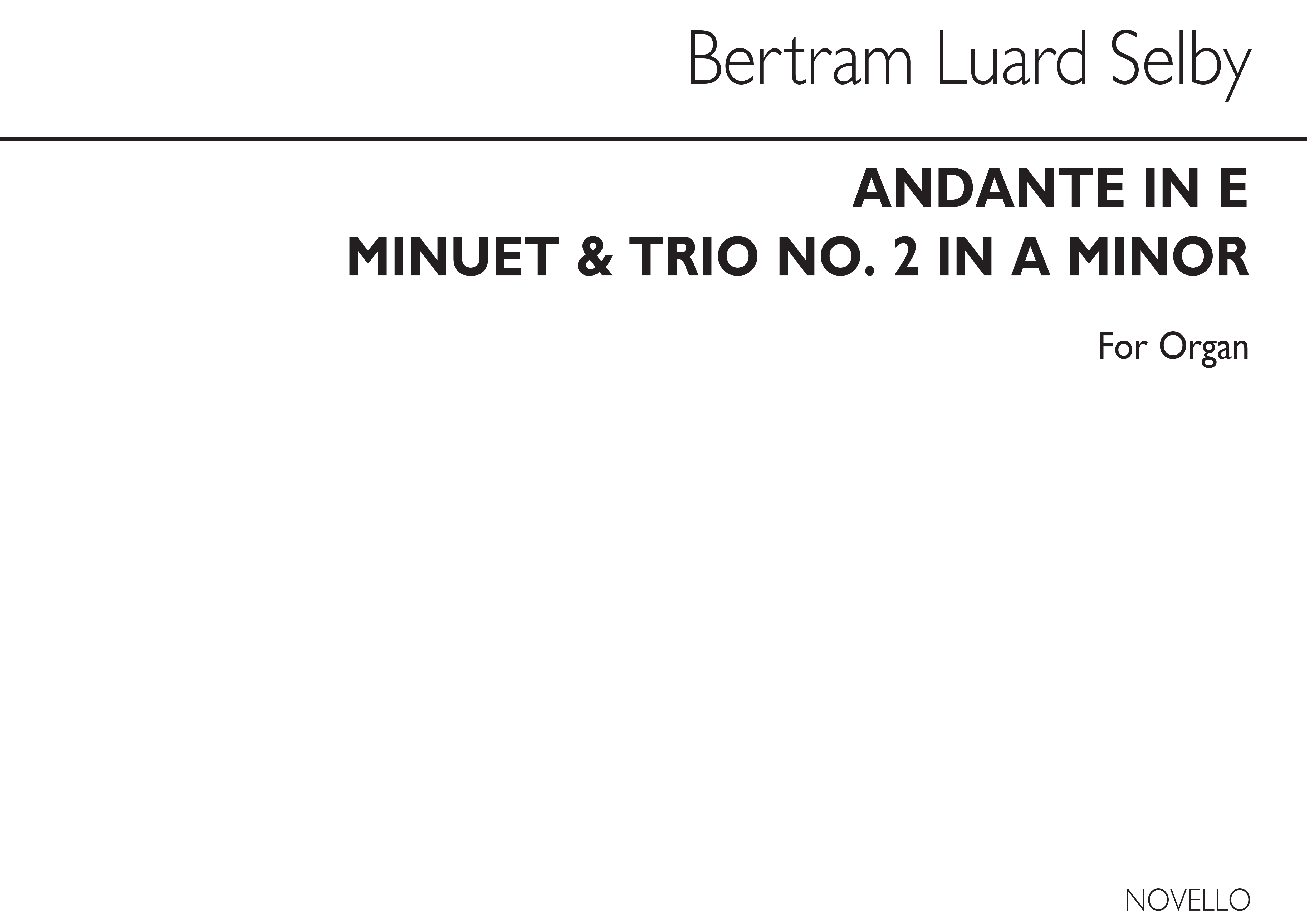 Bertram Luard-Selby: Andante In E And Minuet And Trio No.2: Organ: Instrumental