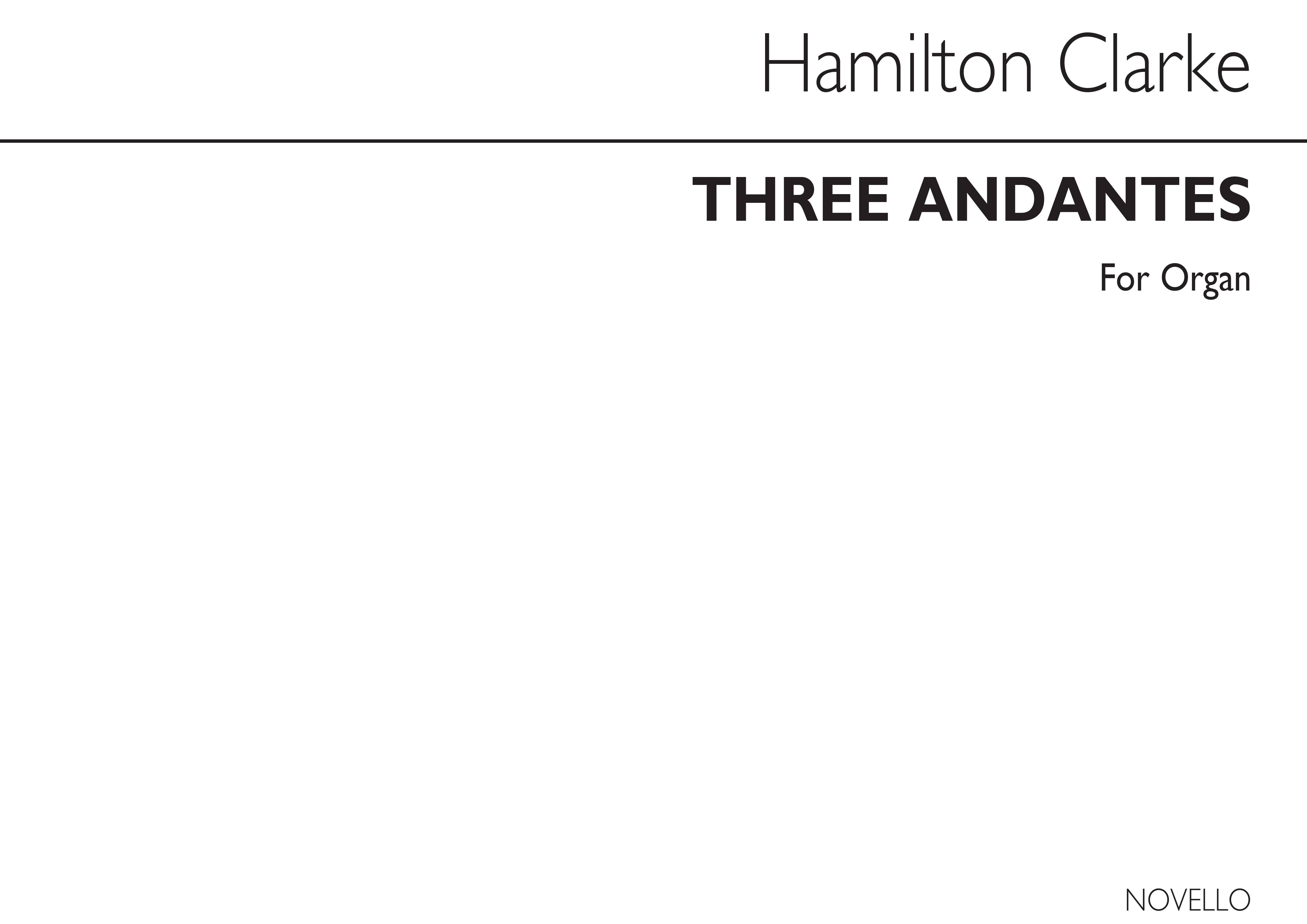 J. Hamilton S. Clarke: Three Andantes: Organ: Instrumental Work