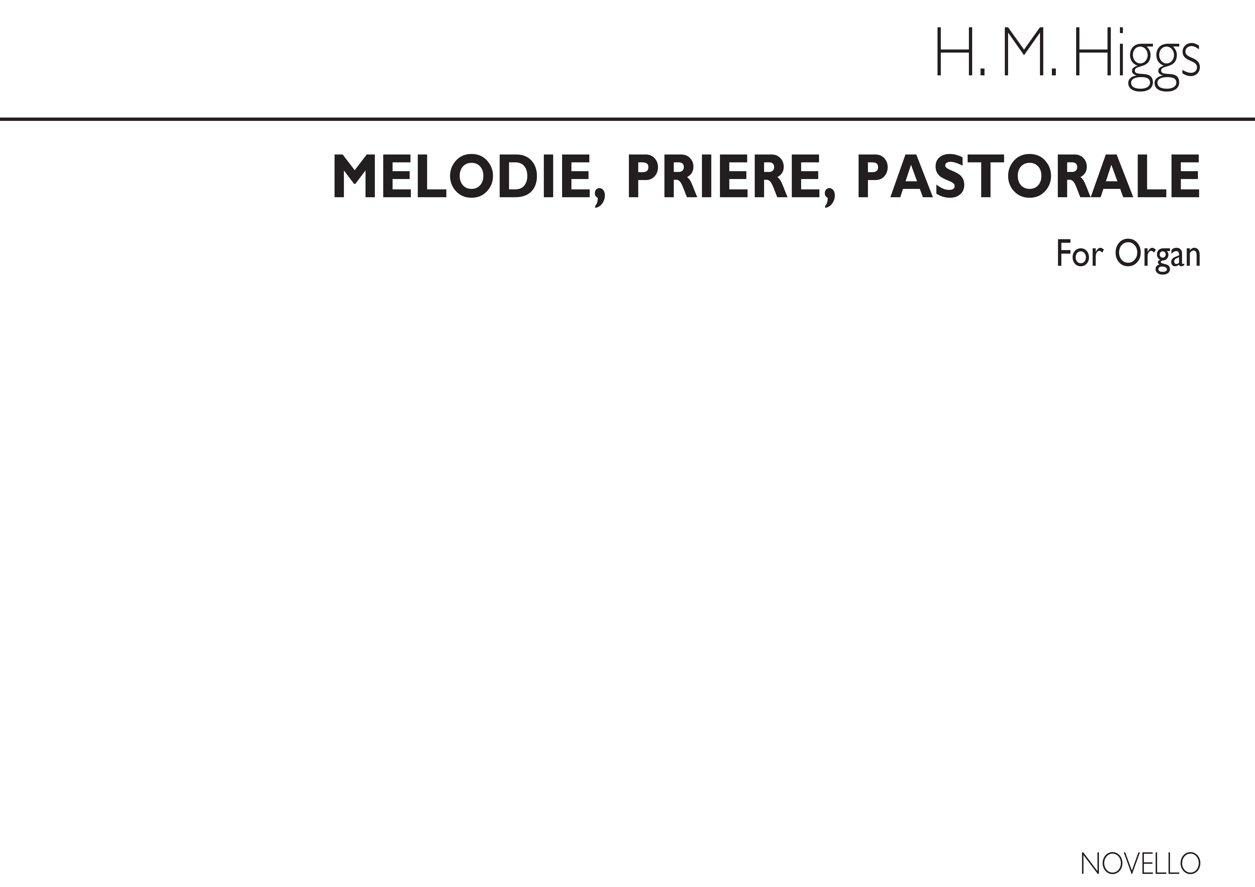 Henry Marcellus Higgs: Melodie Priere Pastorale: Organ: Instrumental Work