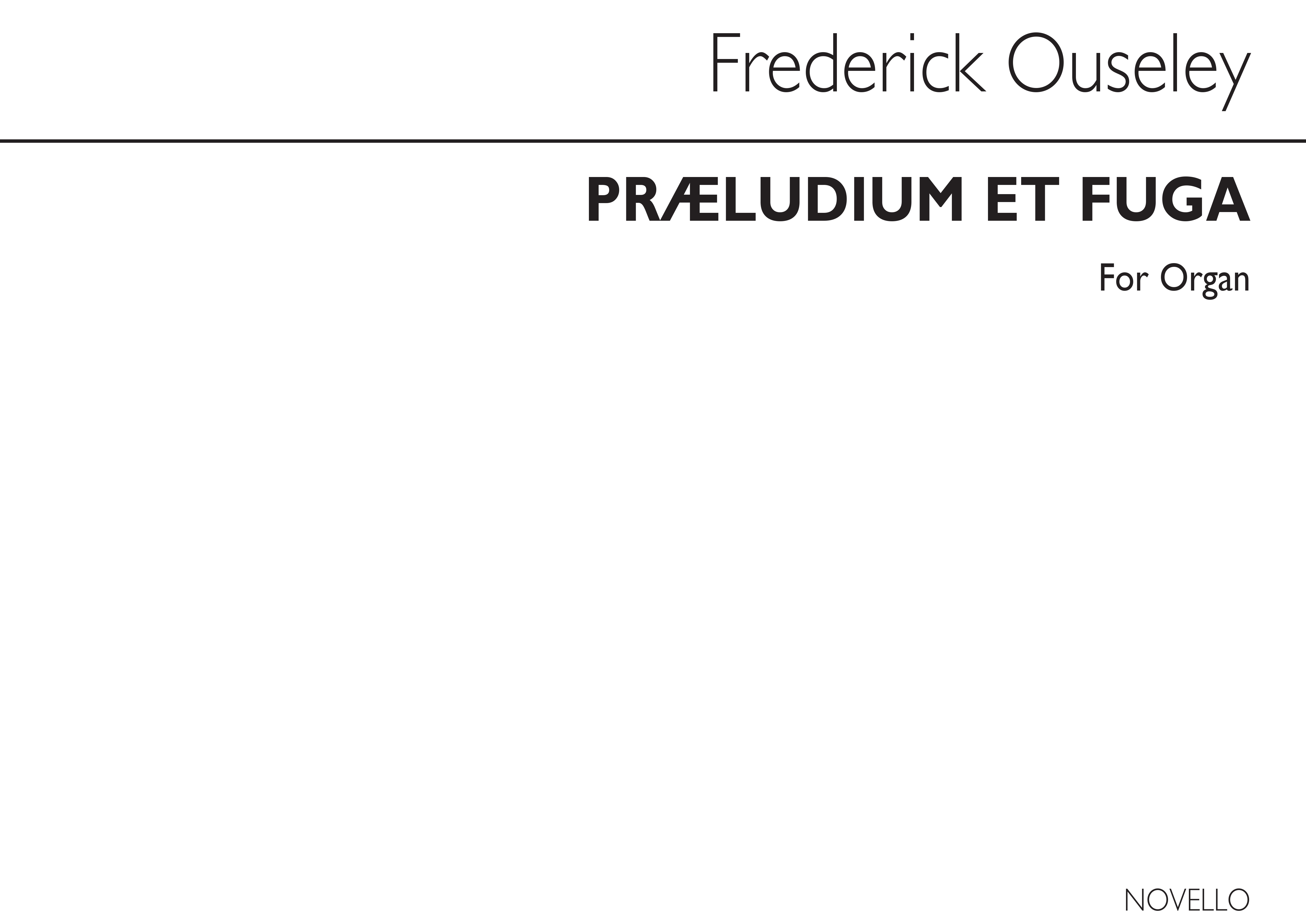 F.A. Gore Ouseley: Praeludium Et Fuga: Organ: Instrumental Work
