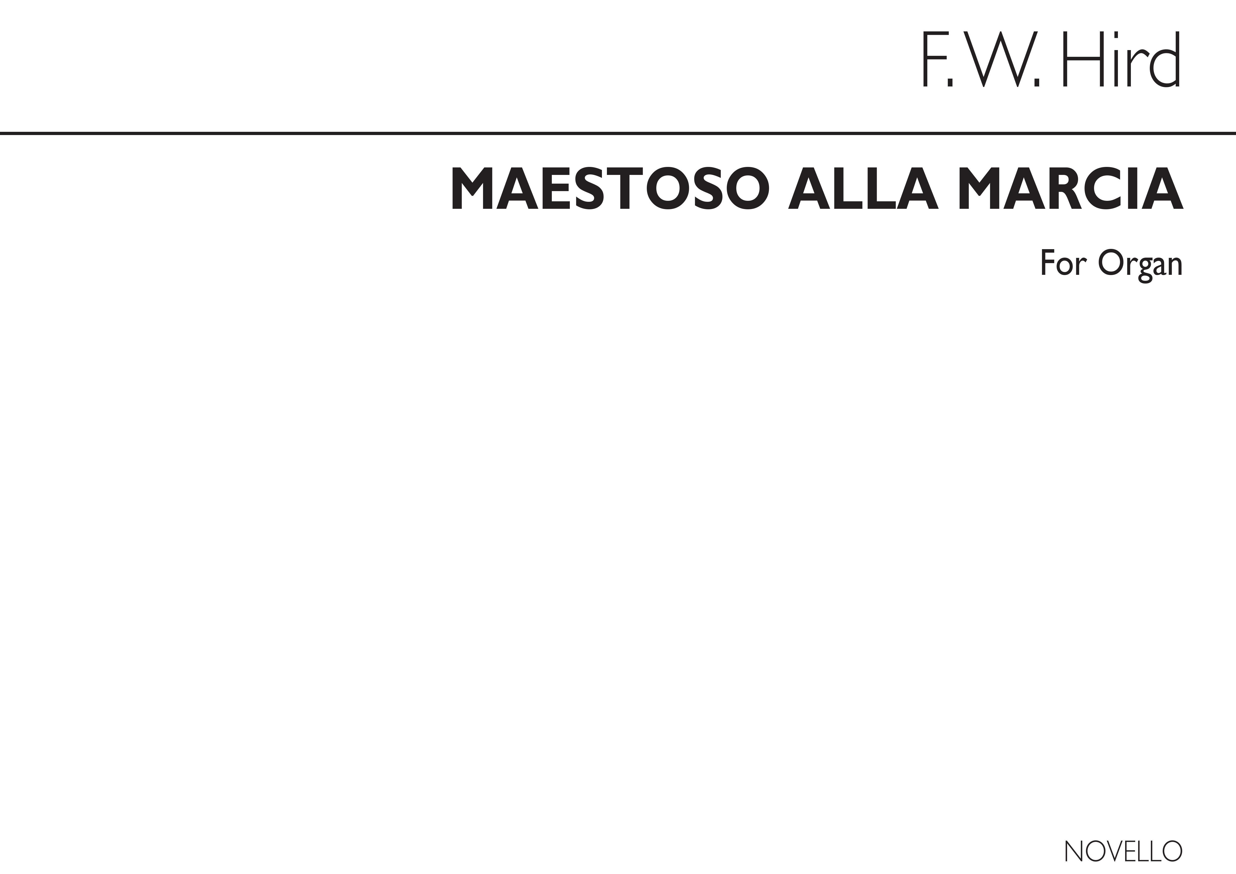 Frederick William Hird: Maestoso Alla Marcia: Organ: Instrumental Work