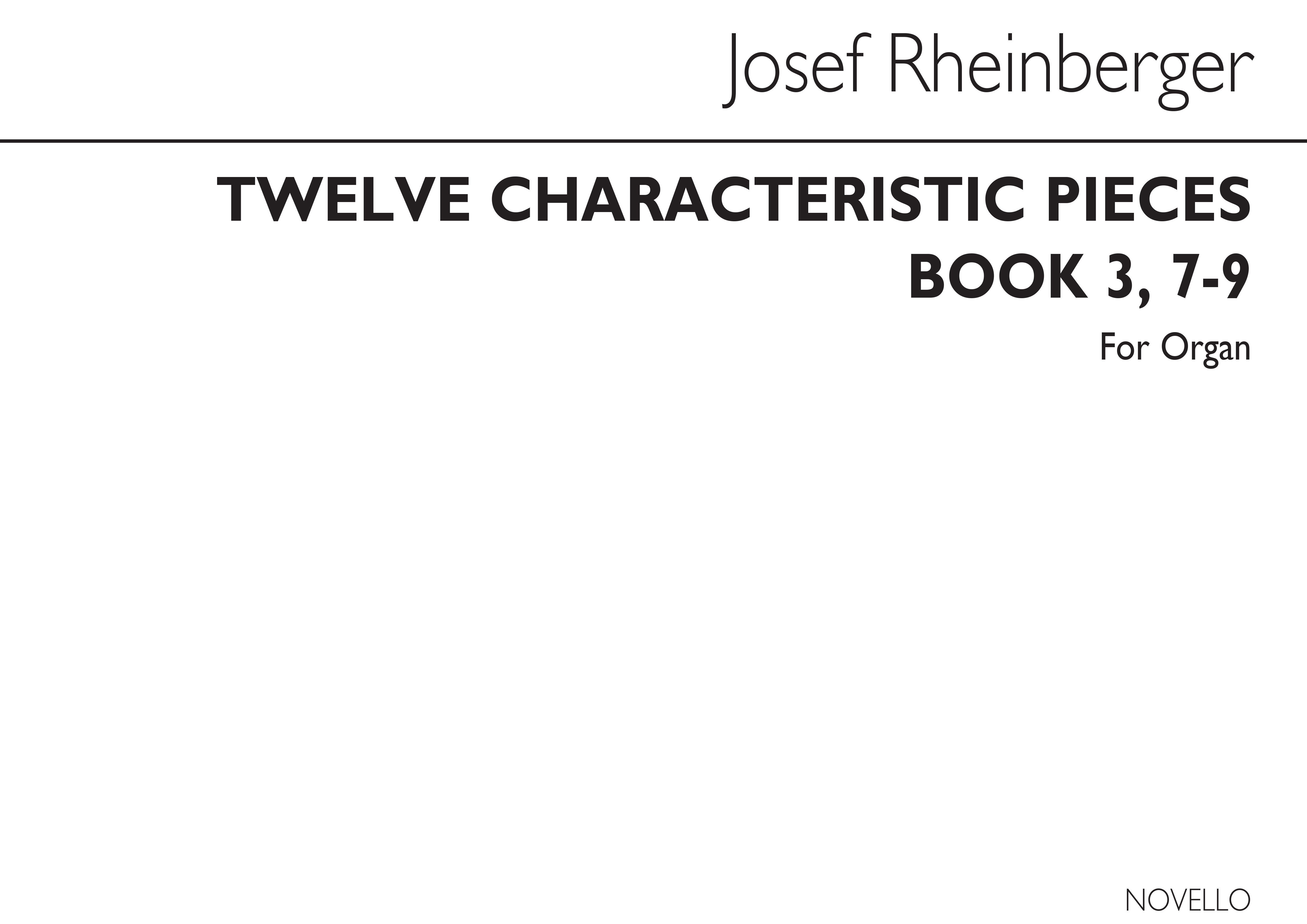 Josef Rheinberger: Twelve Characteristic Pieces Book 3 Nos.7-9 Op156: Organ: