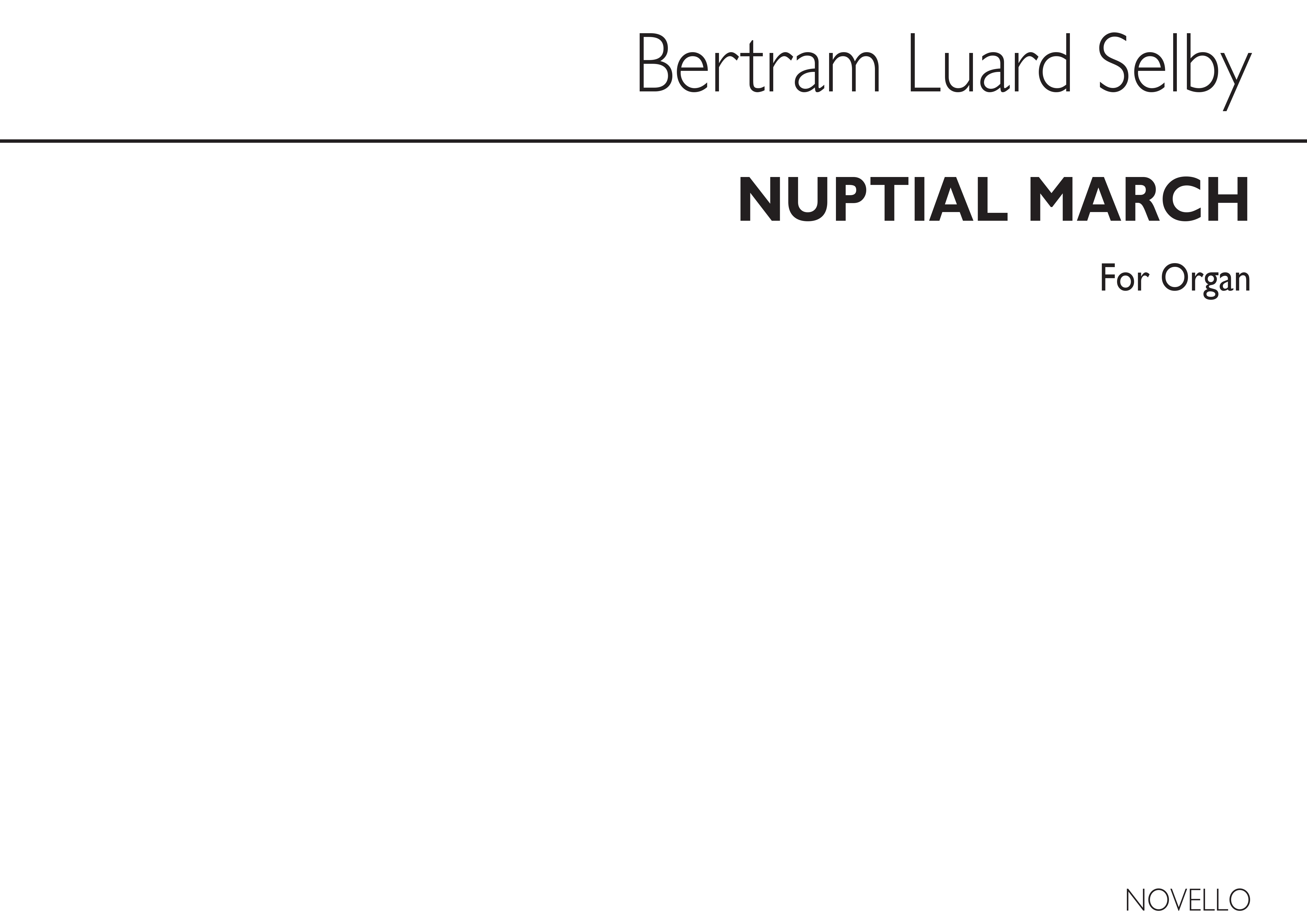 Bertram Luard-Selby: Nuptial March: Organ: Instrumental Work