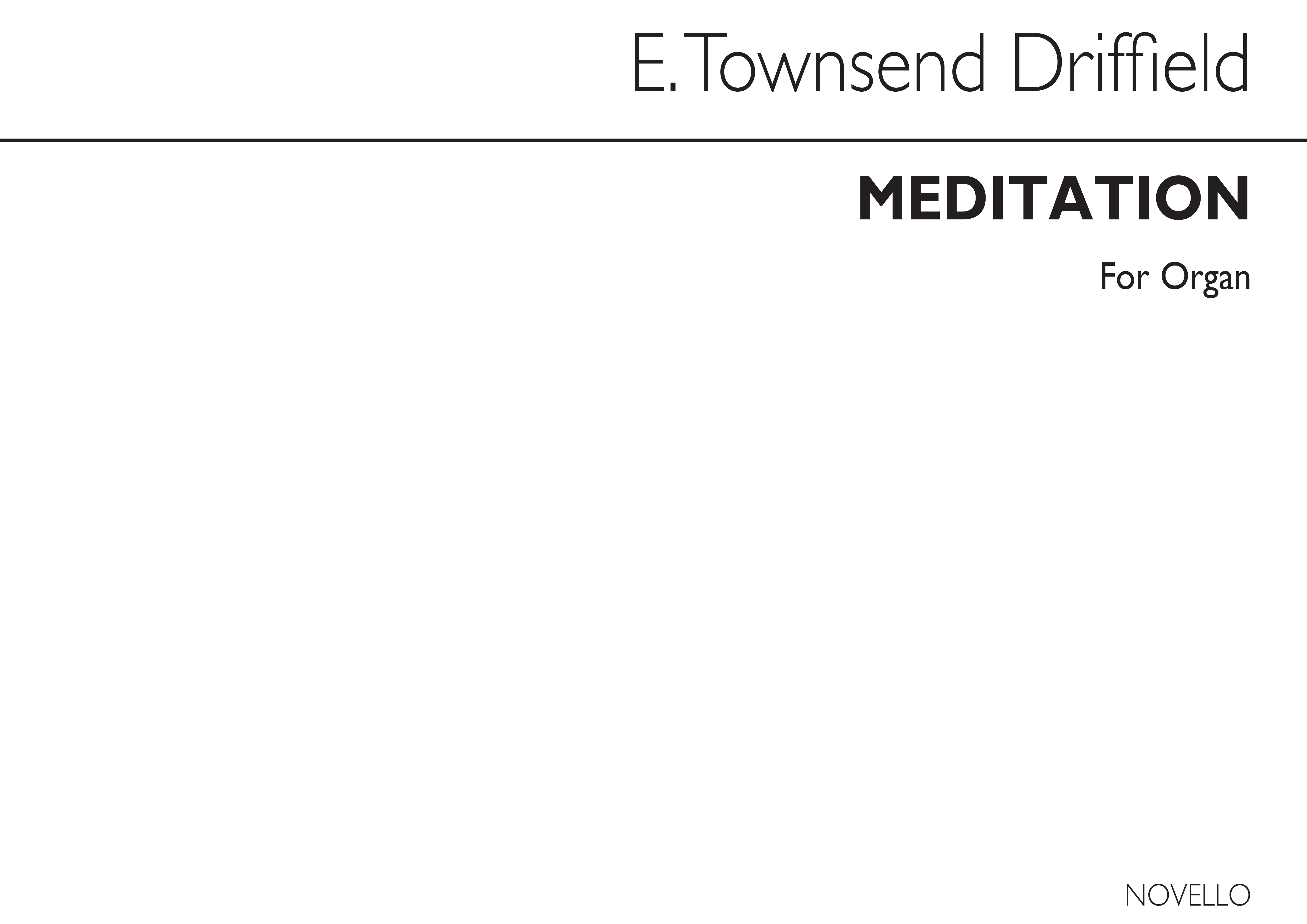 E. Townshend Driffield: Meditation For Organ: Organ: Instrumental Work