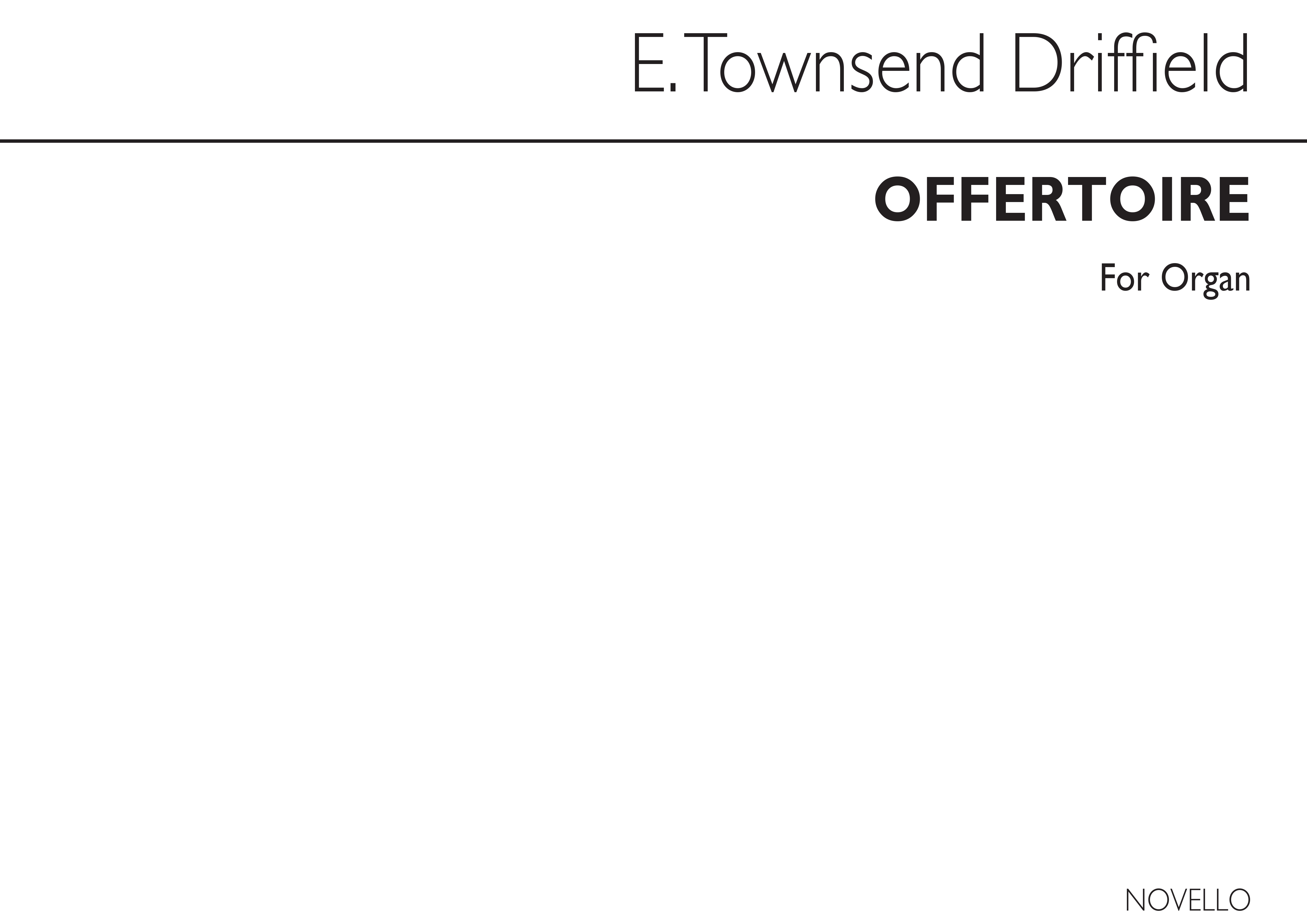 E. Townshend Driffield: Offertoire For Organ: Organ: Instrumental Work
