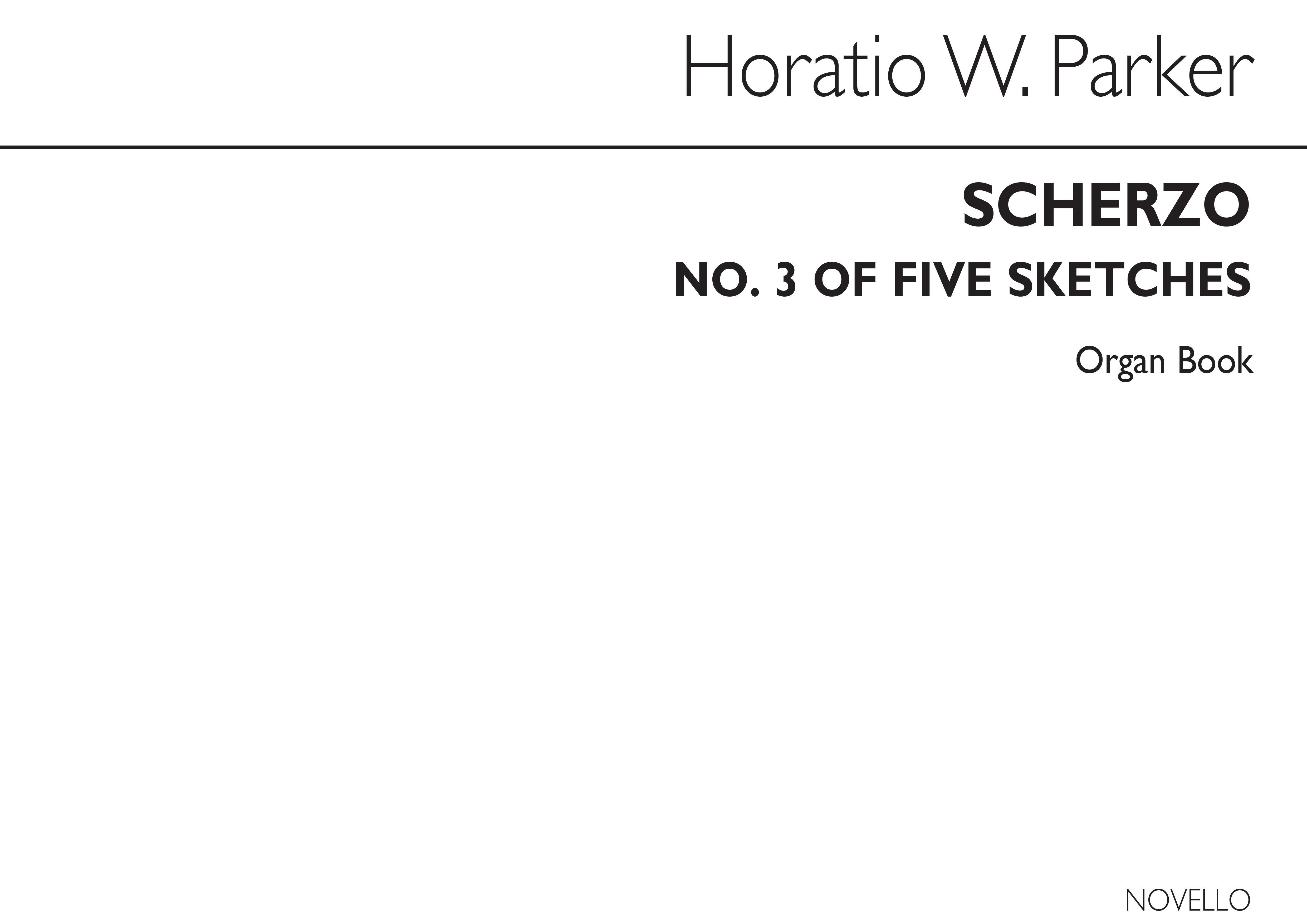 Horatio Parker: Five Sketches (No.3-scherzo) Op32 No.3: Organ: Instrumental Work