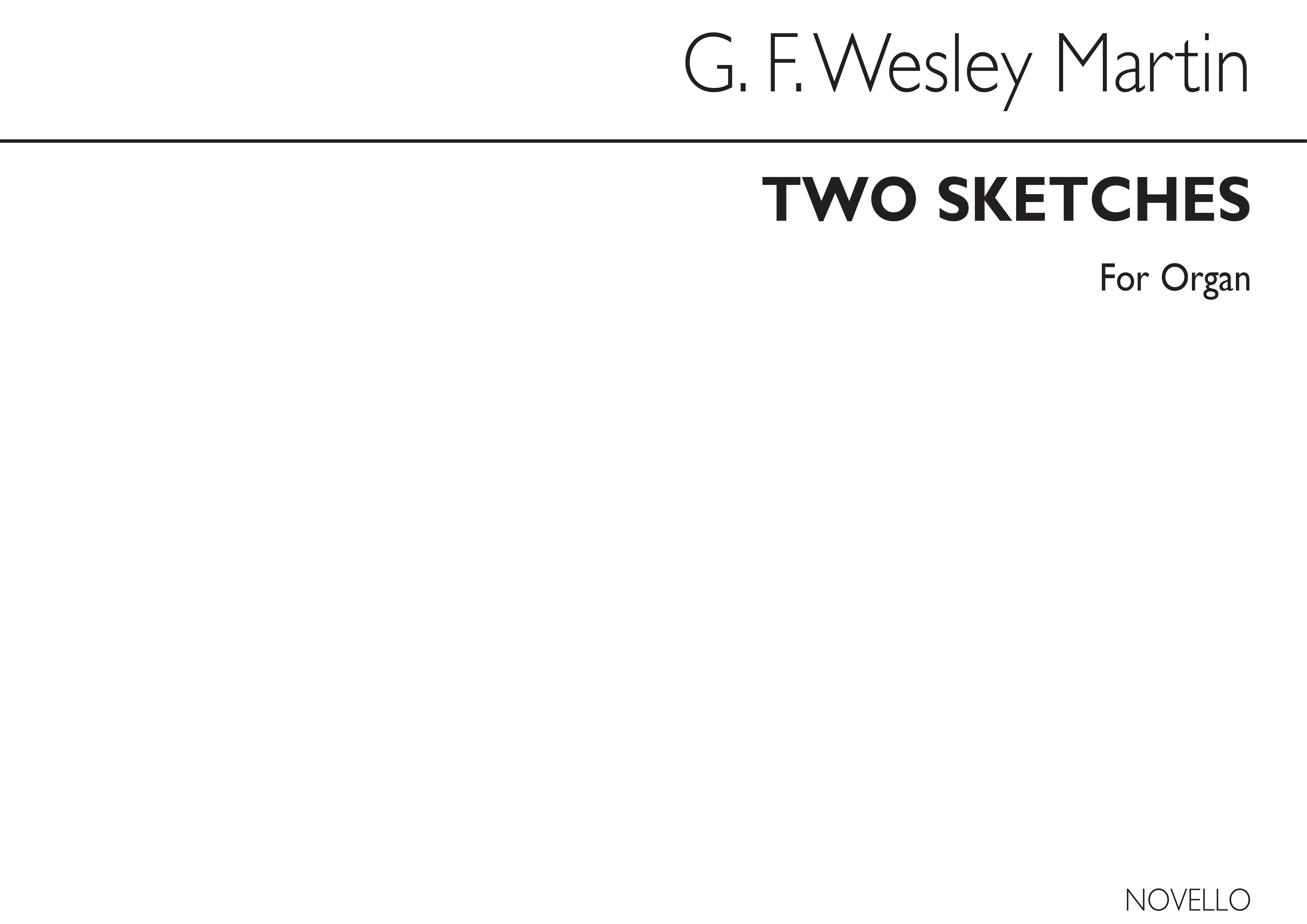 G.F. Wesley Martin: Two Sketches Organ: Organ: Instrumental Work