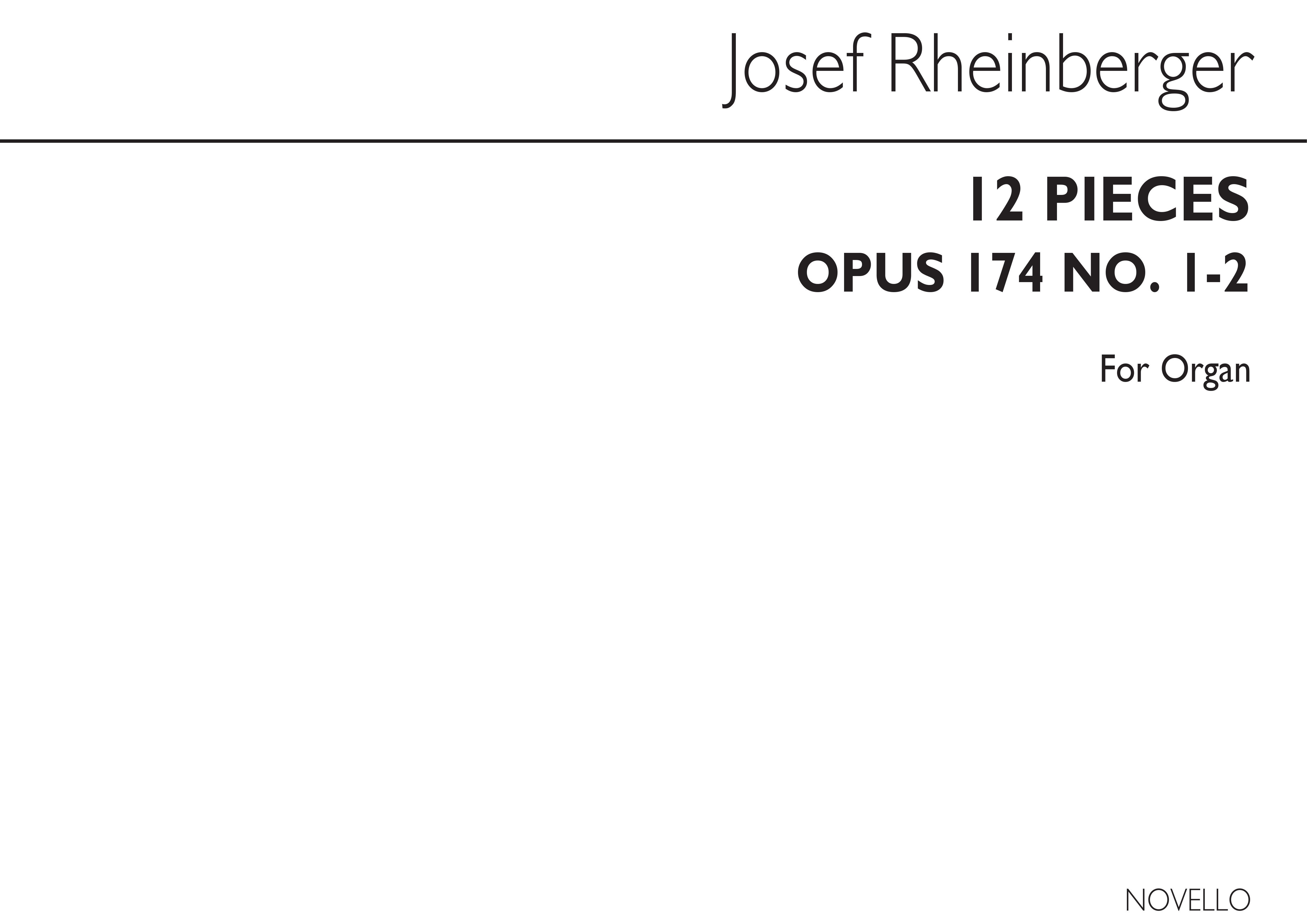 Josef Rheinberger: Twelve Pieces Op174 Nos.1&2: Organ: Instrumental Work