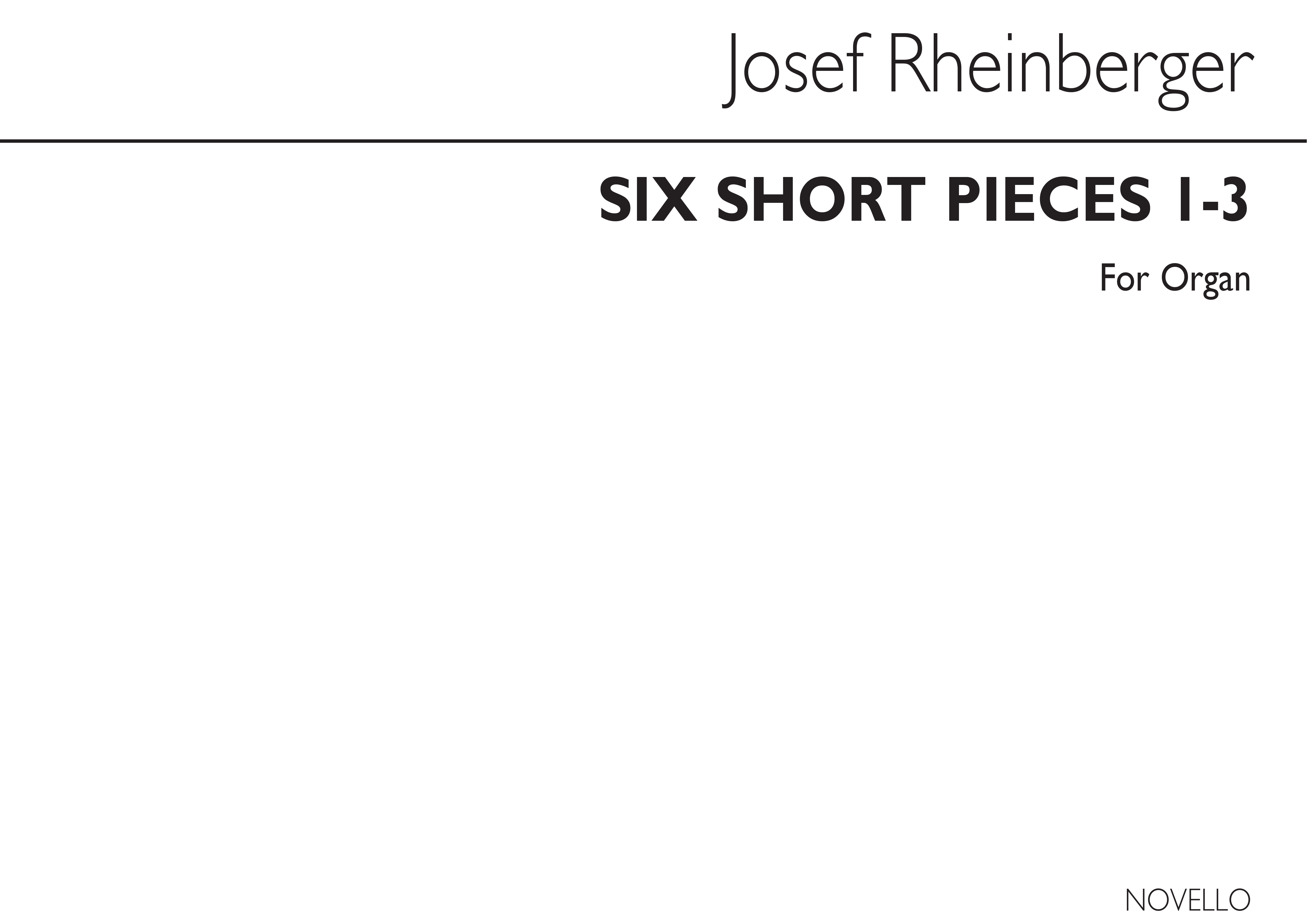 Josef Rheinberger: Six Short Pieces (Nos.1-3): Organ: Instrumental Work