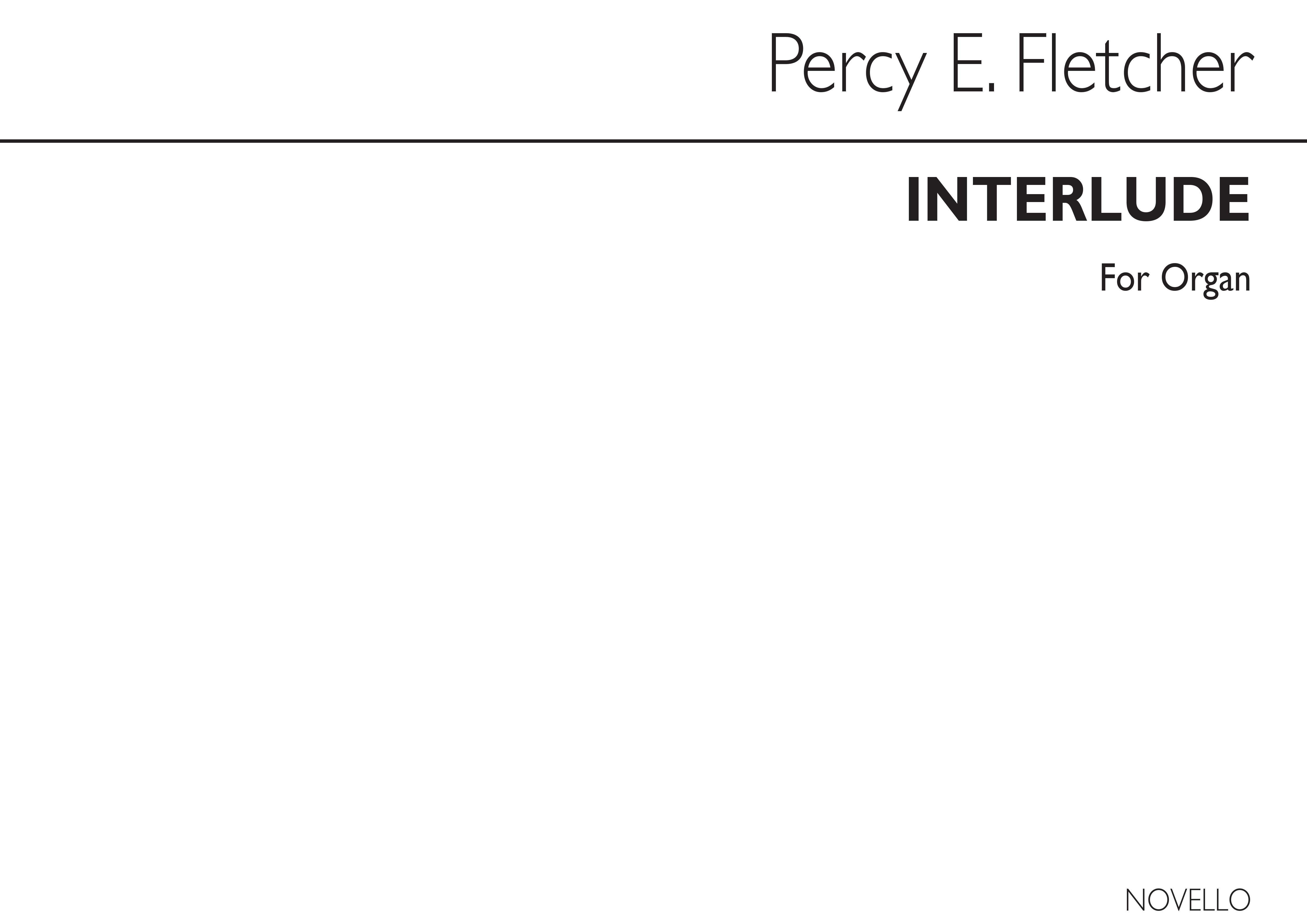 Percy E. Fletcher: Interlude for Organ: Organ: Instrumental Work