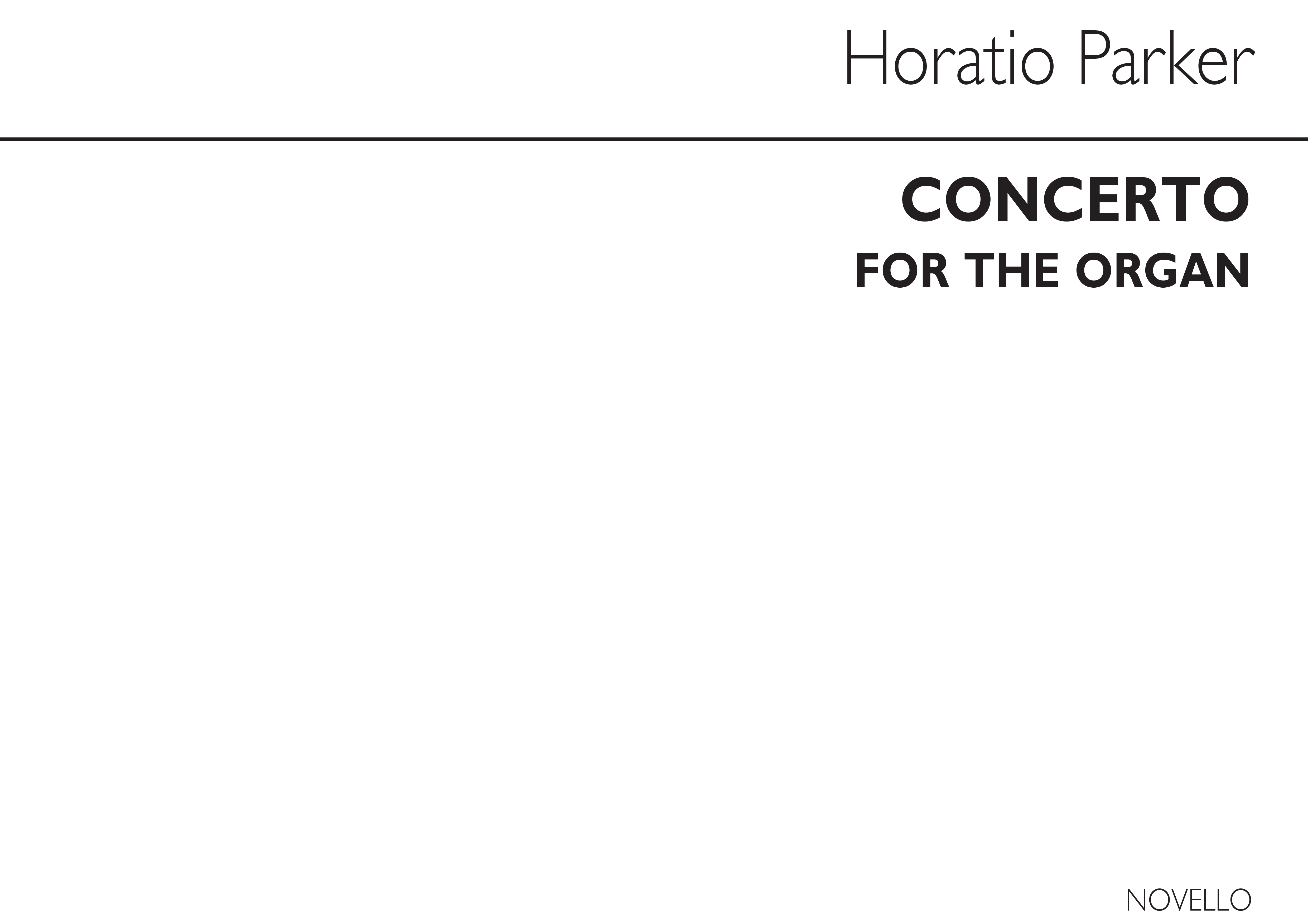 Horatio Parker: Concerto For Op.55 (Solo Version): Organ: Instrumental Work