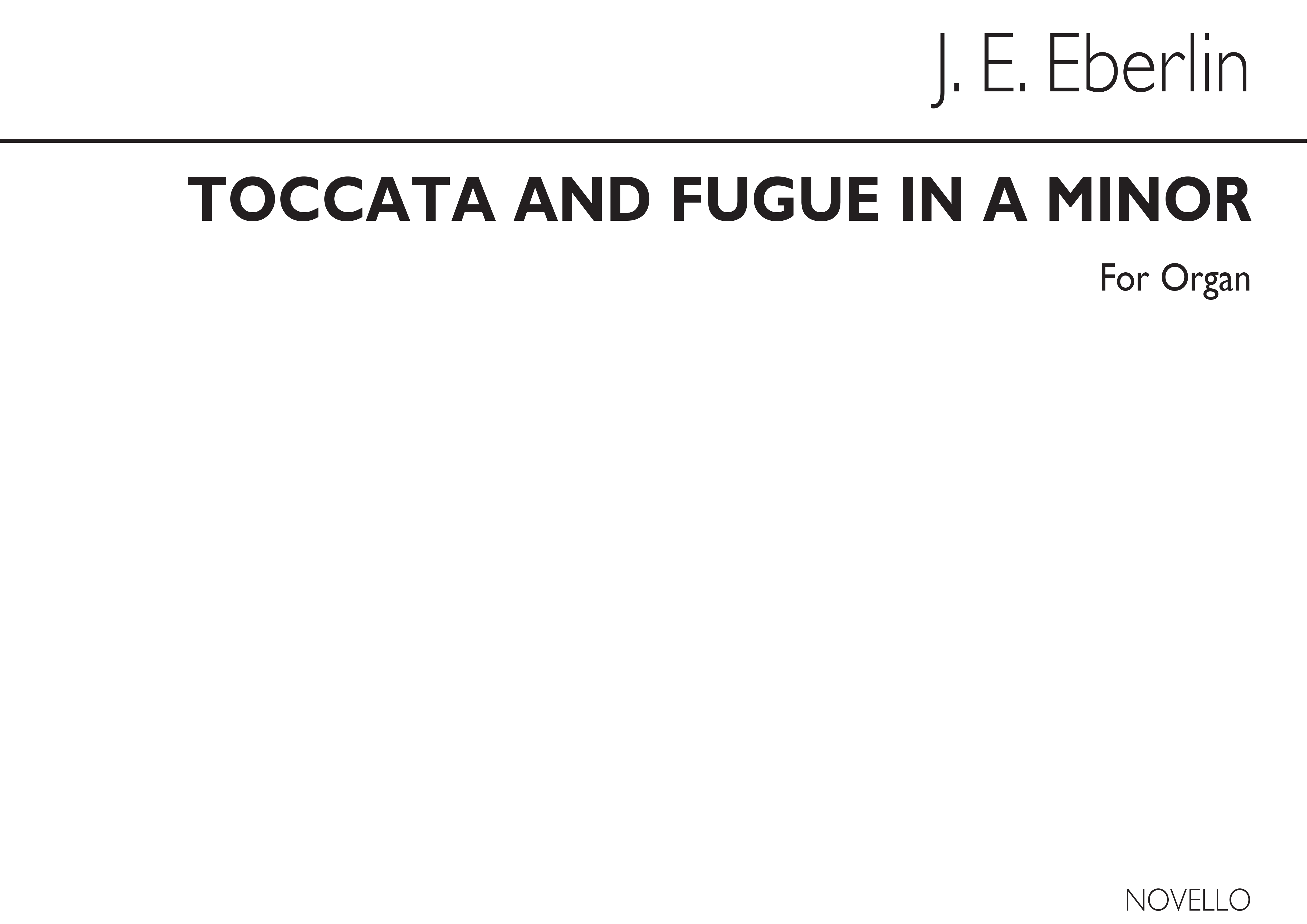 Johann Ernst Eberlin: Erebling Toccata And Fugue In D Minor Organ: Organ: