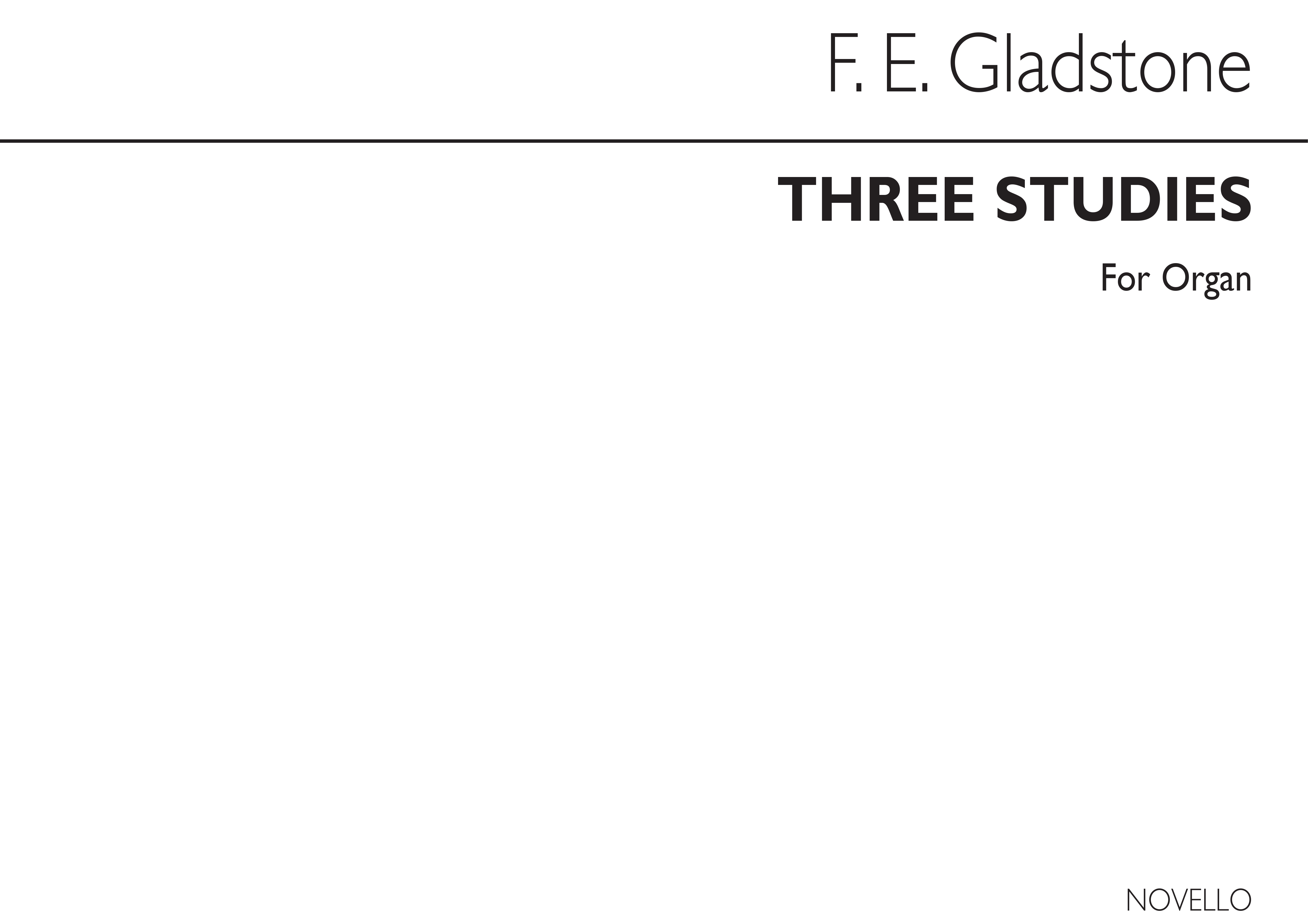 Francis Edward Gladstone: Three Studies Organ: Organ: Instrumental Work