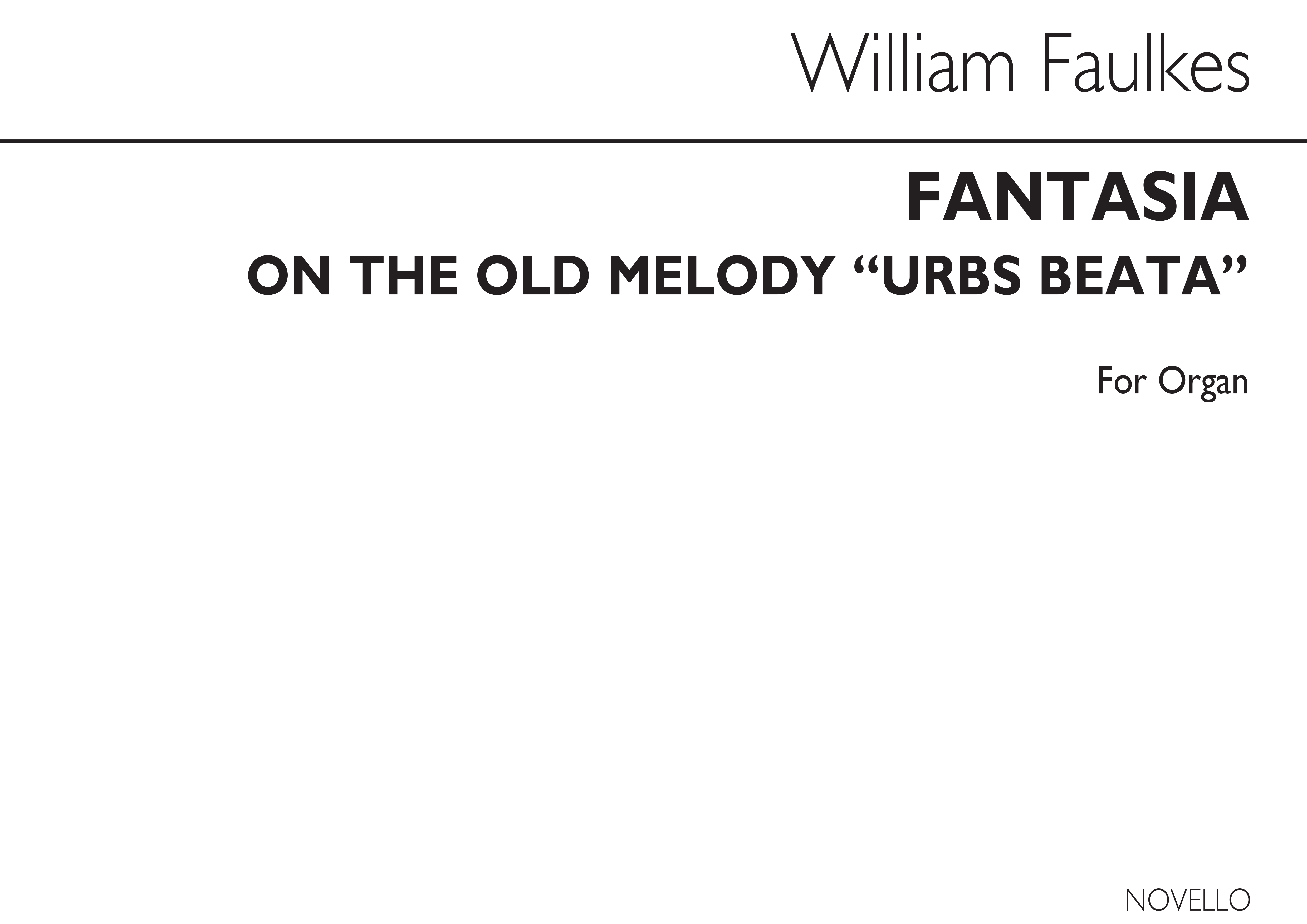 William Faulkes: Fantasia On The Old Melody 'Urbs Beata' Op112: Organ: