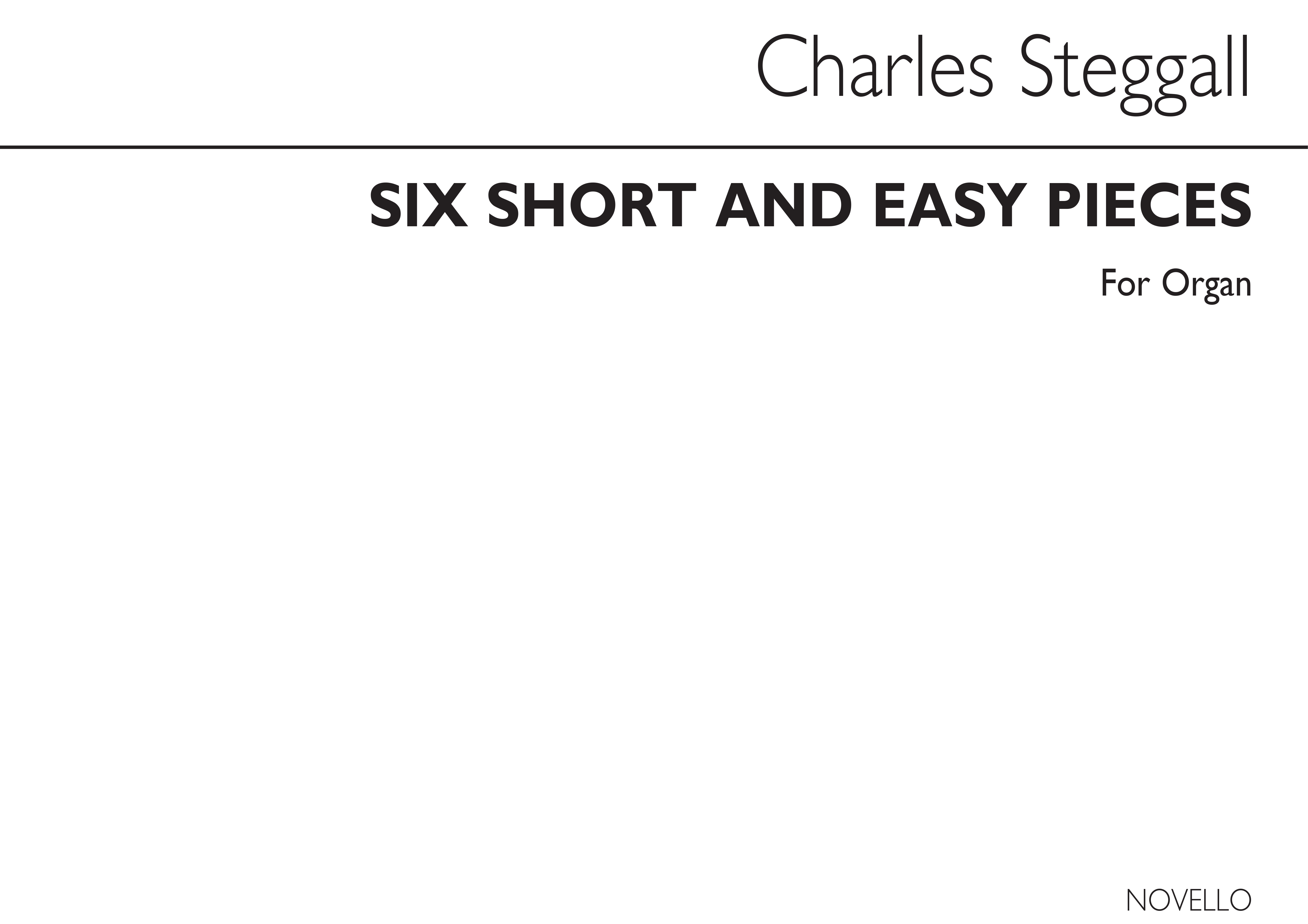 Charles Steggall: Six Short And Easy Pieces -: Organ: Instrumental Album