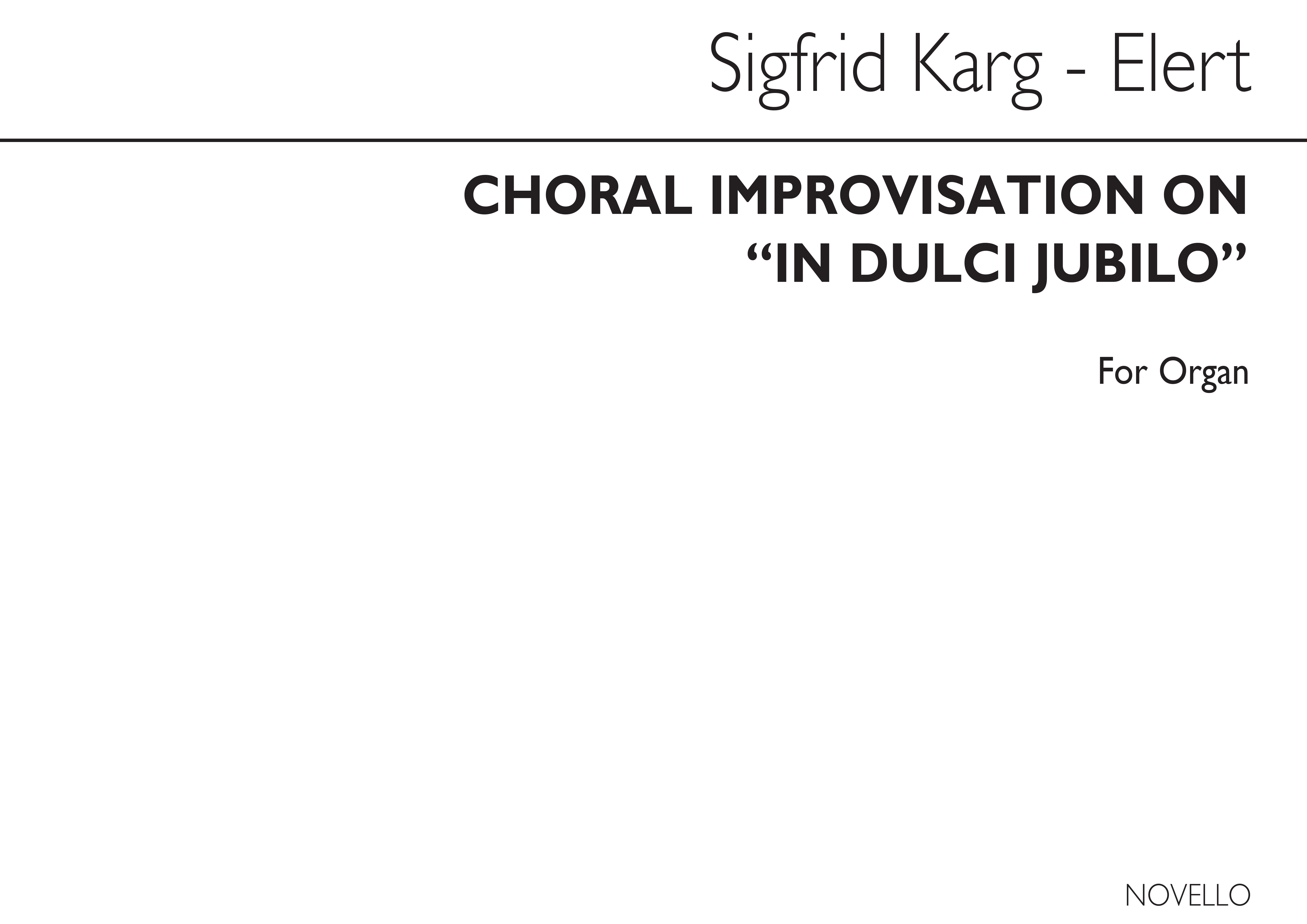 Sigfrid Karg-Elert: Choral Improvisation On 'In Dulci Jubilo': Organ: