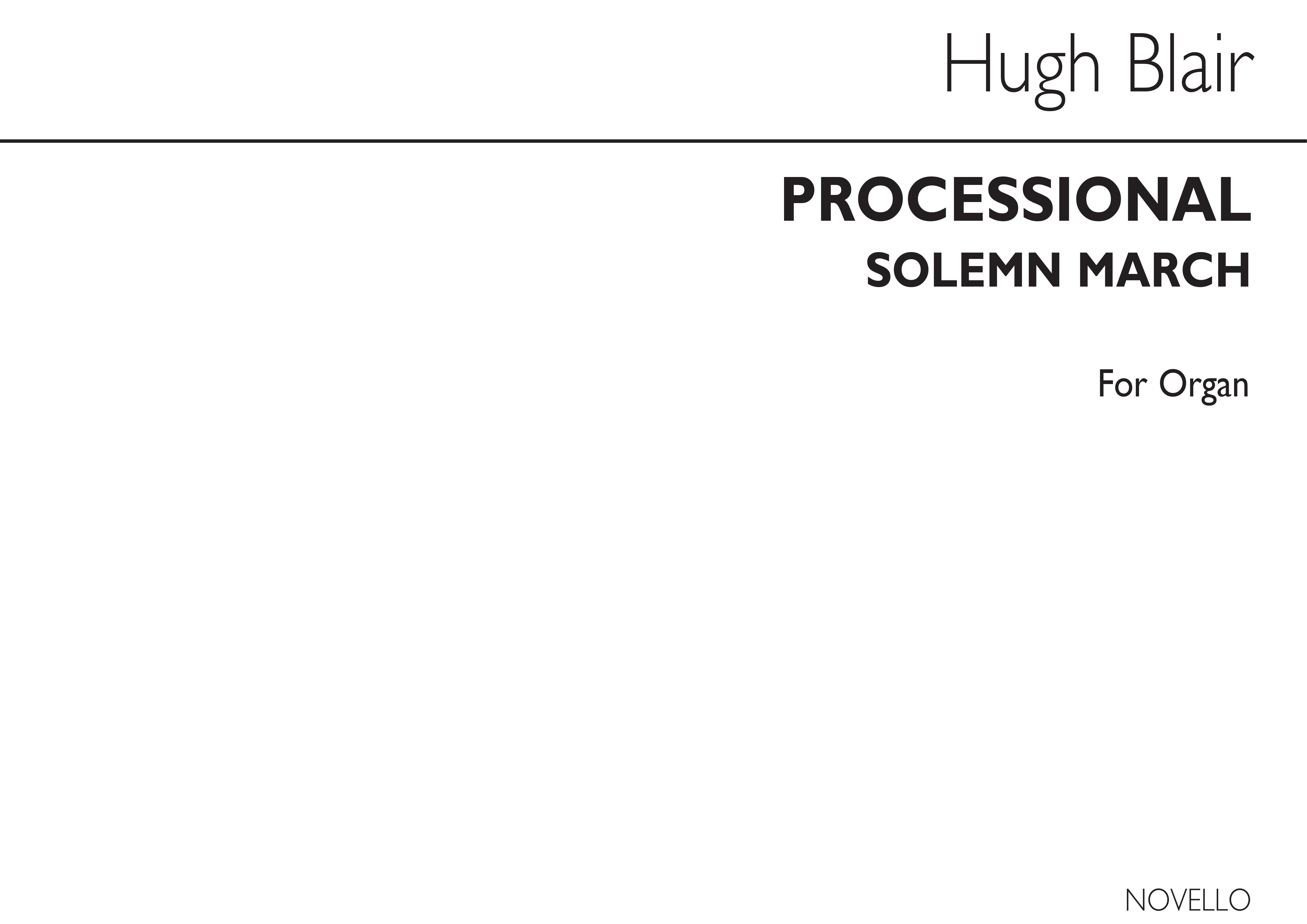 Hugh Blair: Processional (Solemn March) Organ: Organ: Instrumental Work