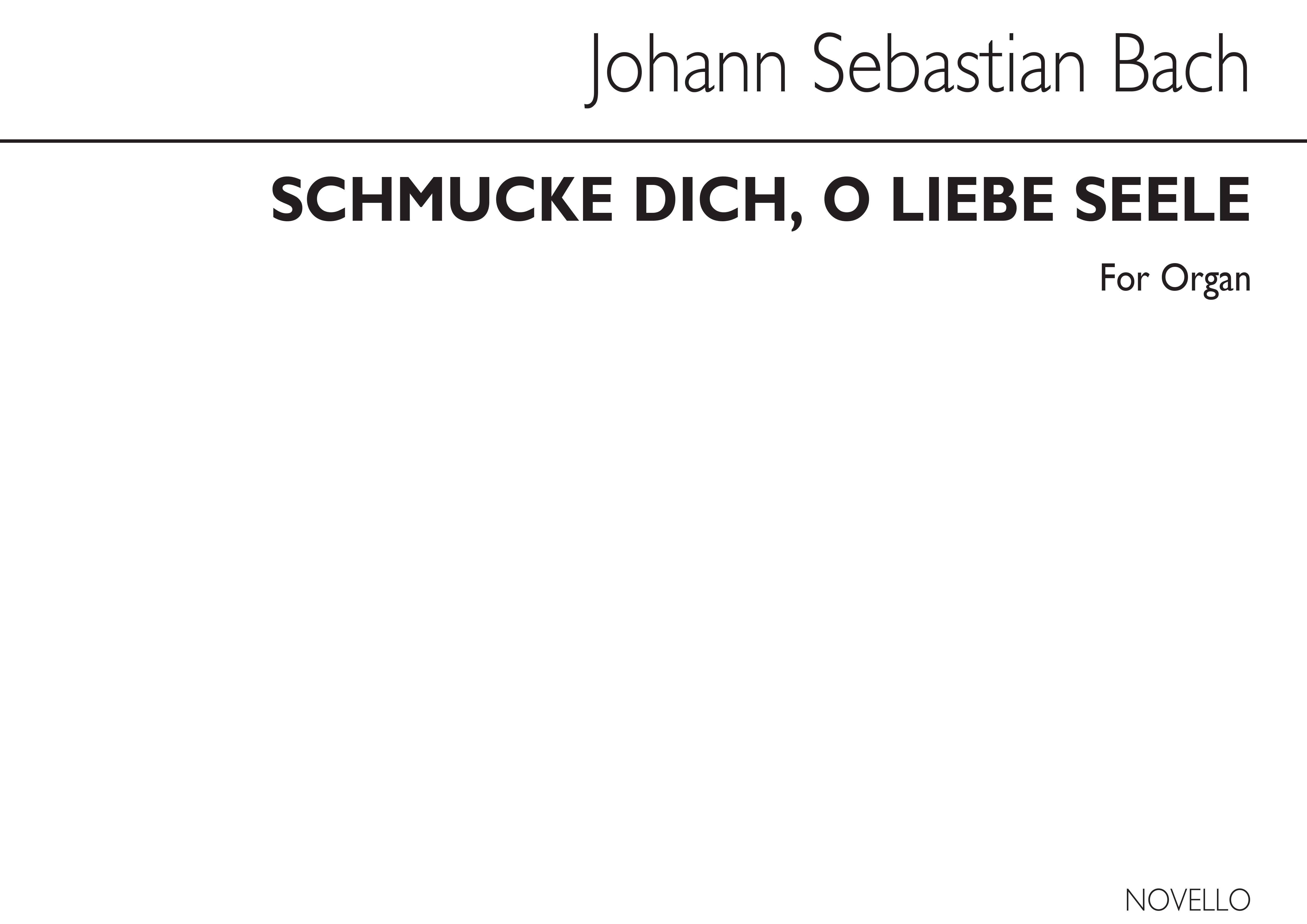 Johann Sebastian Bach: Schmucke Dich O Liebe Seele (Choral Prelude): Organ: