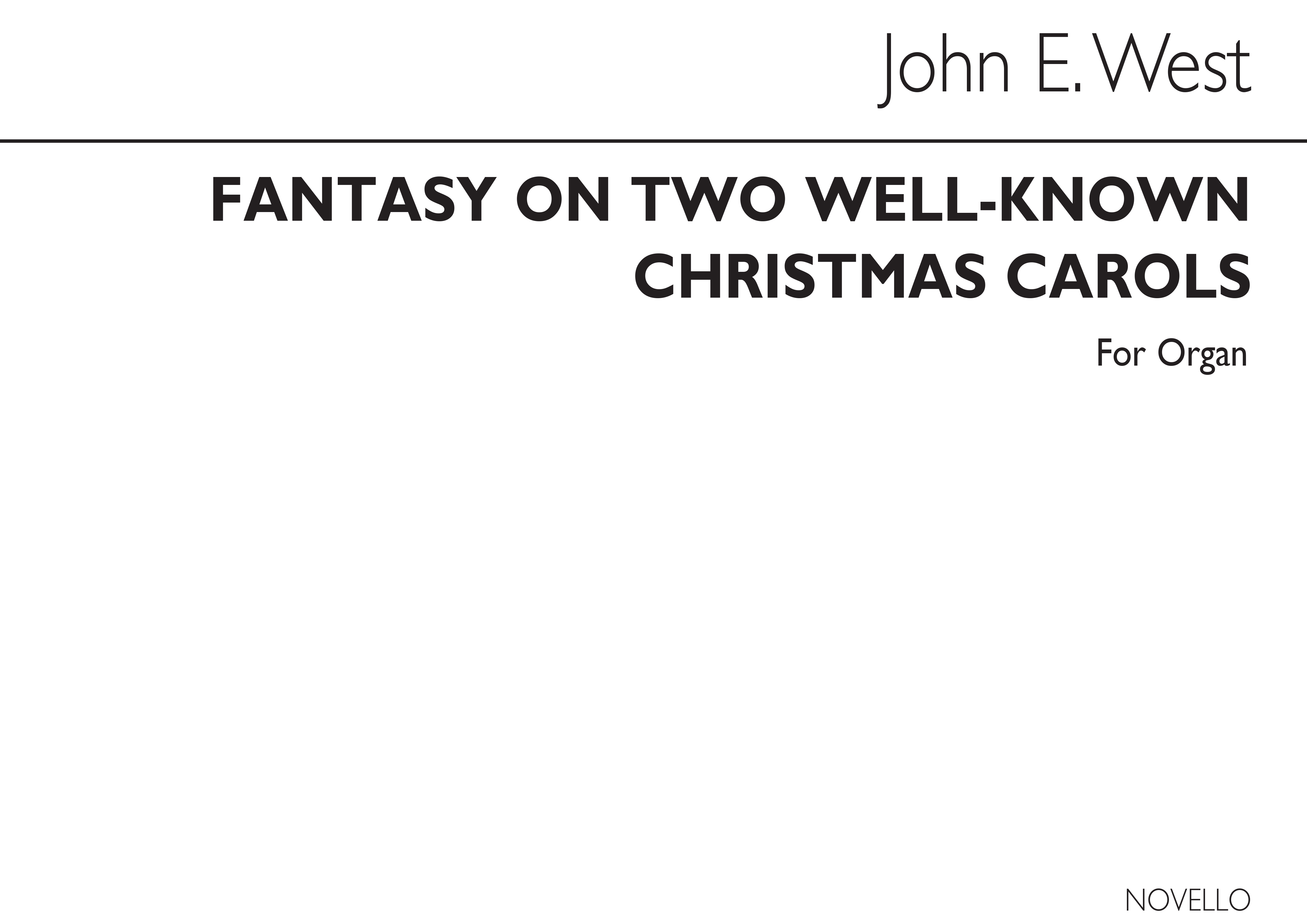 John E. West: Fantasy On Two Christmas Carols: Organ: Instrumental Work