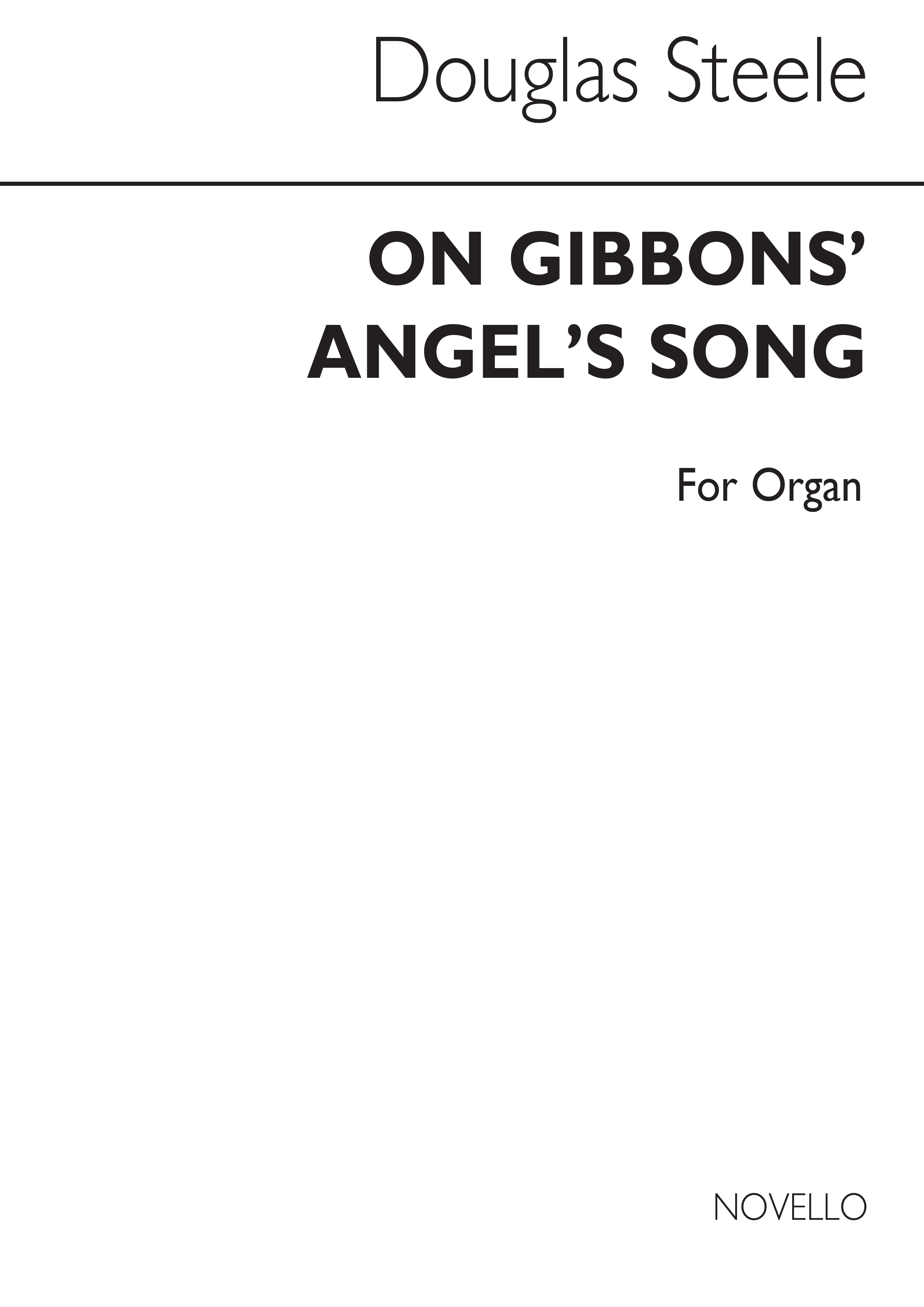 Douglas Steele: On Gibbons' Angel's Song (Chorale Prelude): Organ: Instrumental