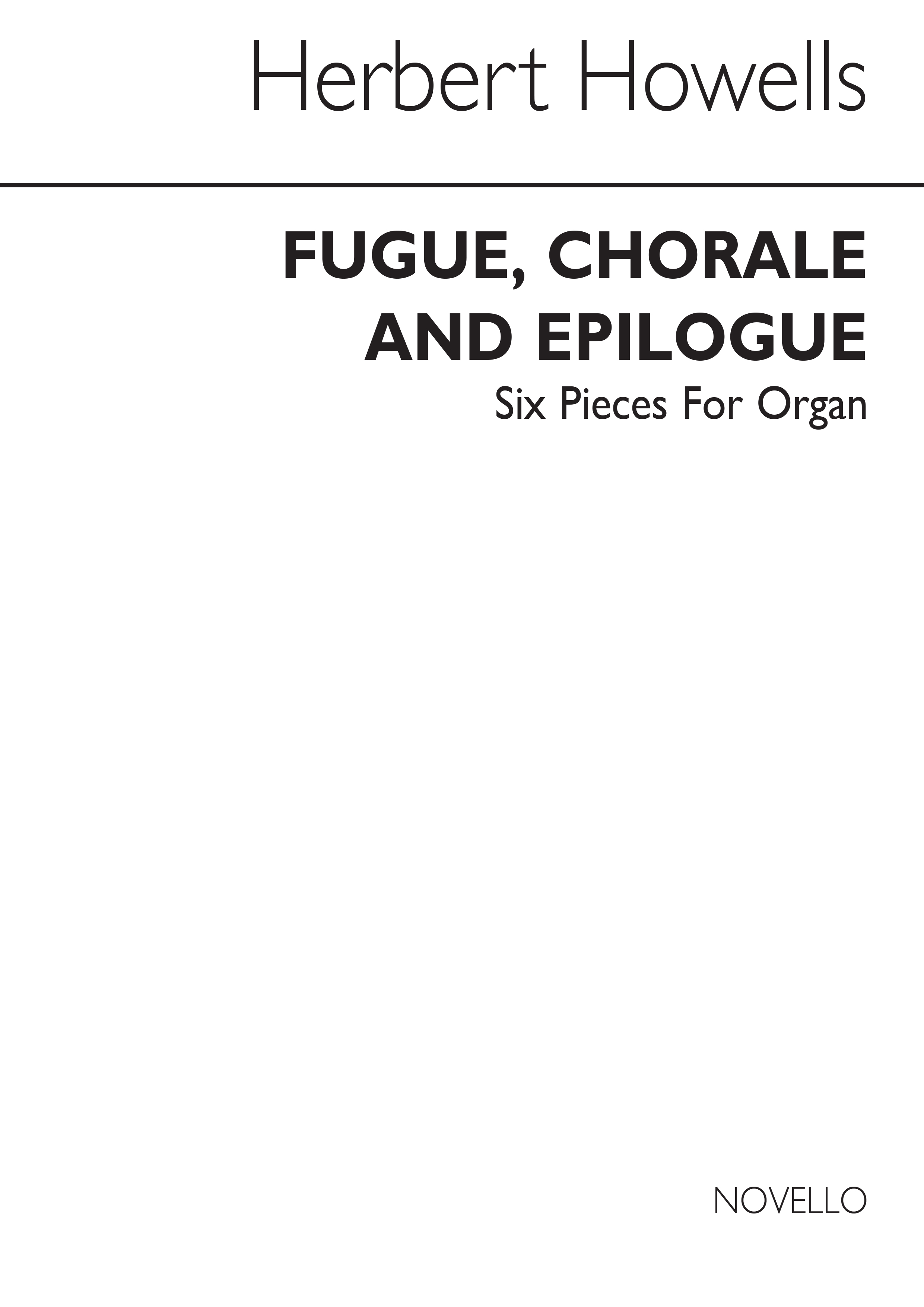 Herbert Howells: Fugue Chorale And Epilogue-six Pieces No.4: Organ: Instrumental