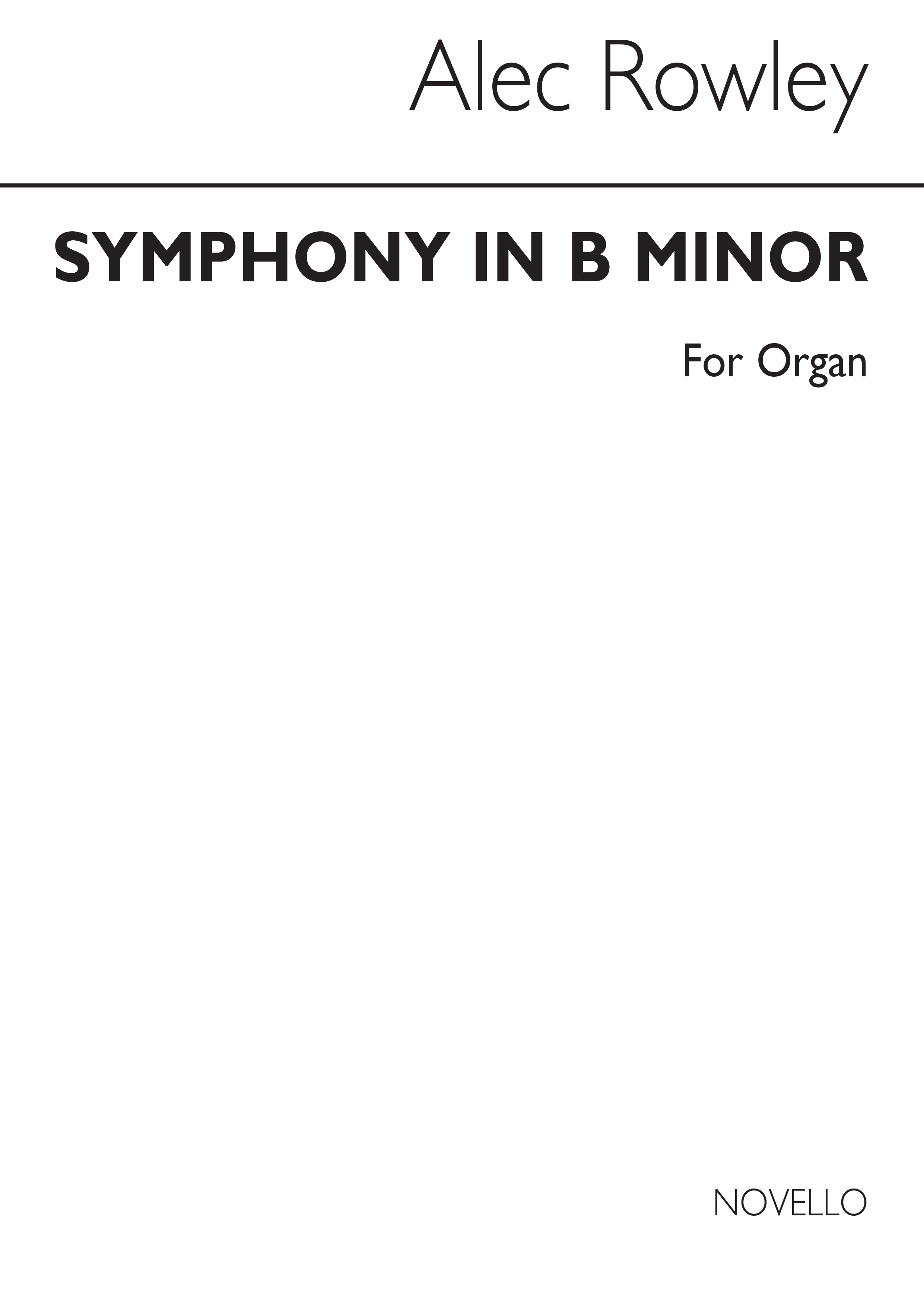 Alec Rowley: Symphony In B Minor for Organ: Organ: Instrumental Work